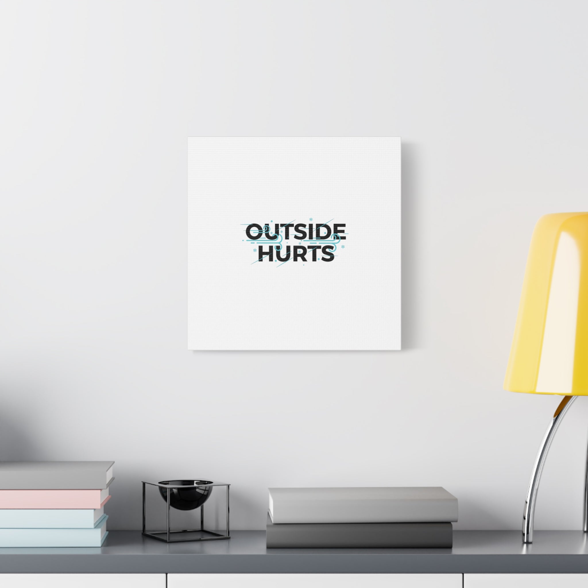 OUTSIDE HURTS Canvas Wall Art | Wind-Chill Minimalism, winter meme