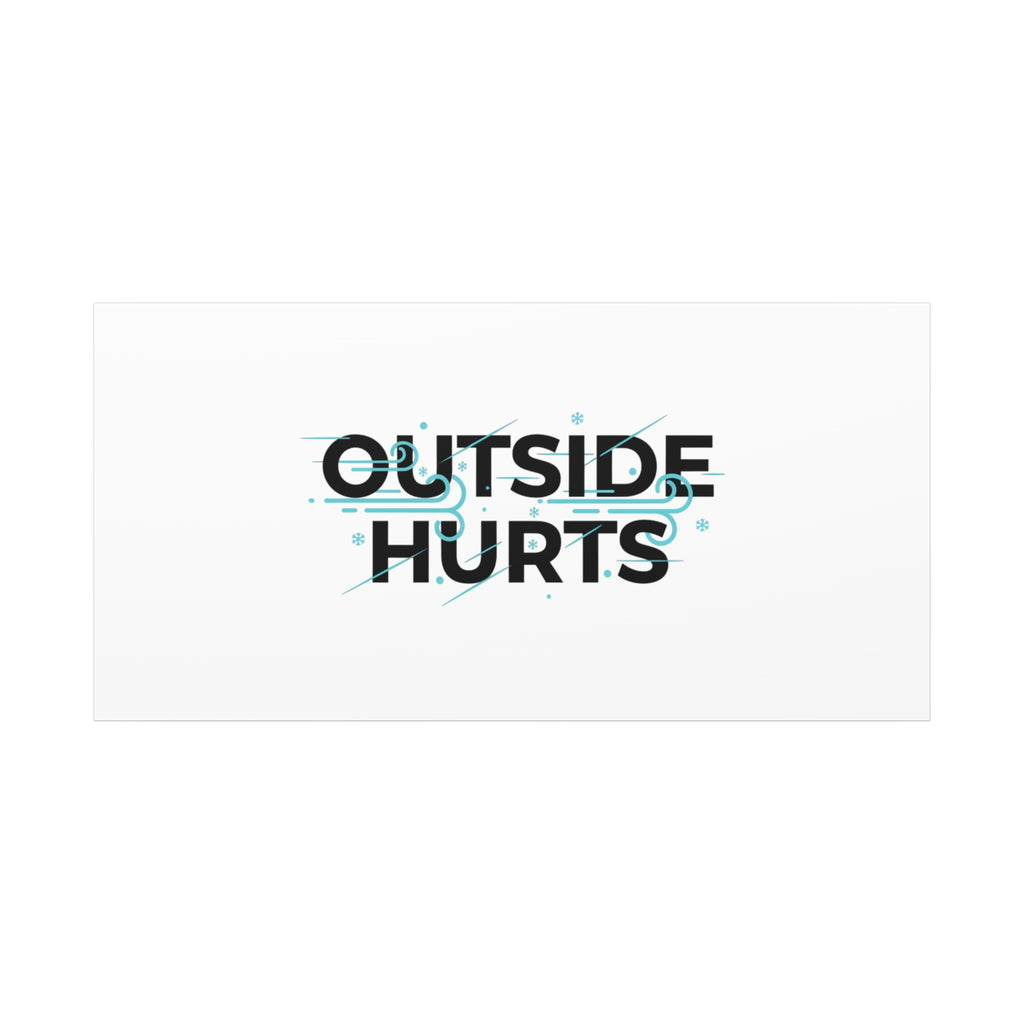 OUTSIDE HURTS Canvas Wall Art | Wind-Chill Minimalism, winter meme