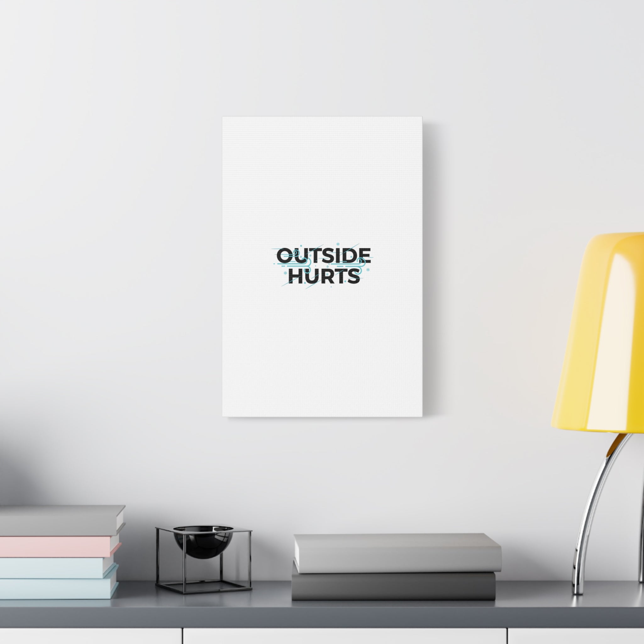 OUTSIDE HURTS Canvas Wall Art | Wind-Chill Minimalism, winter meme