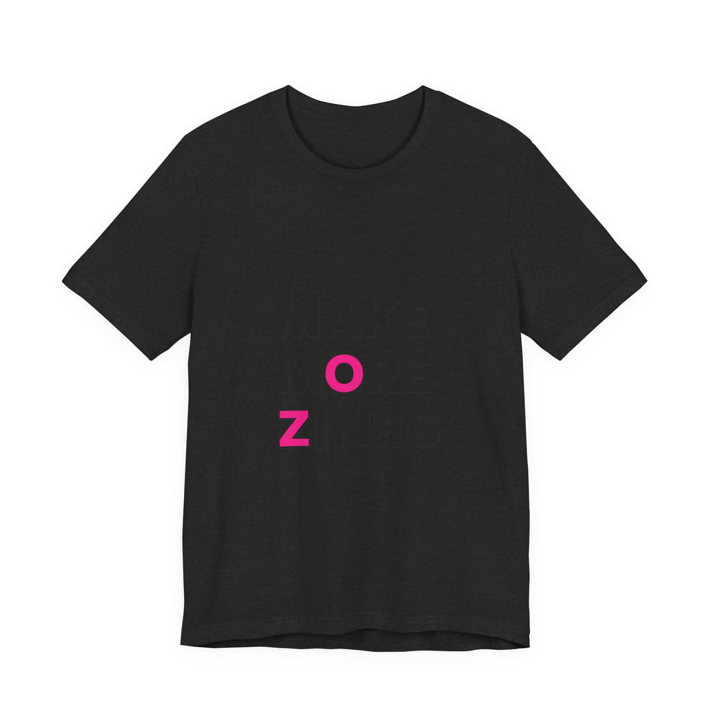 MAKE MORE ZINES Tee | ransom collage shirt, zine style cutout letters