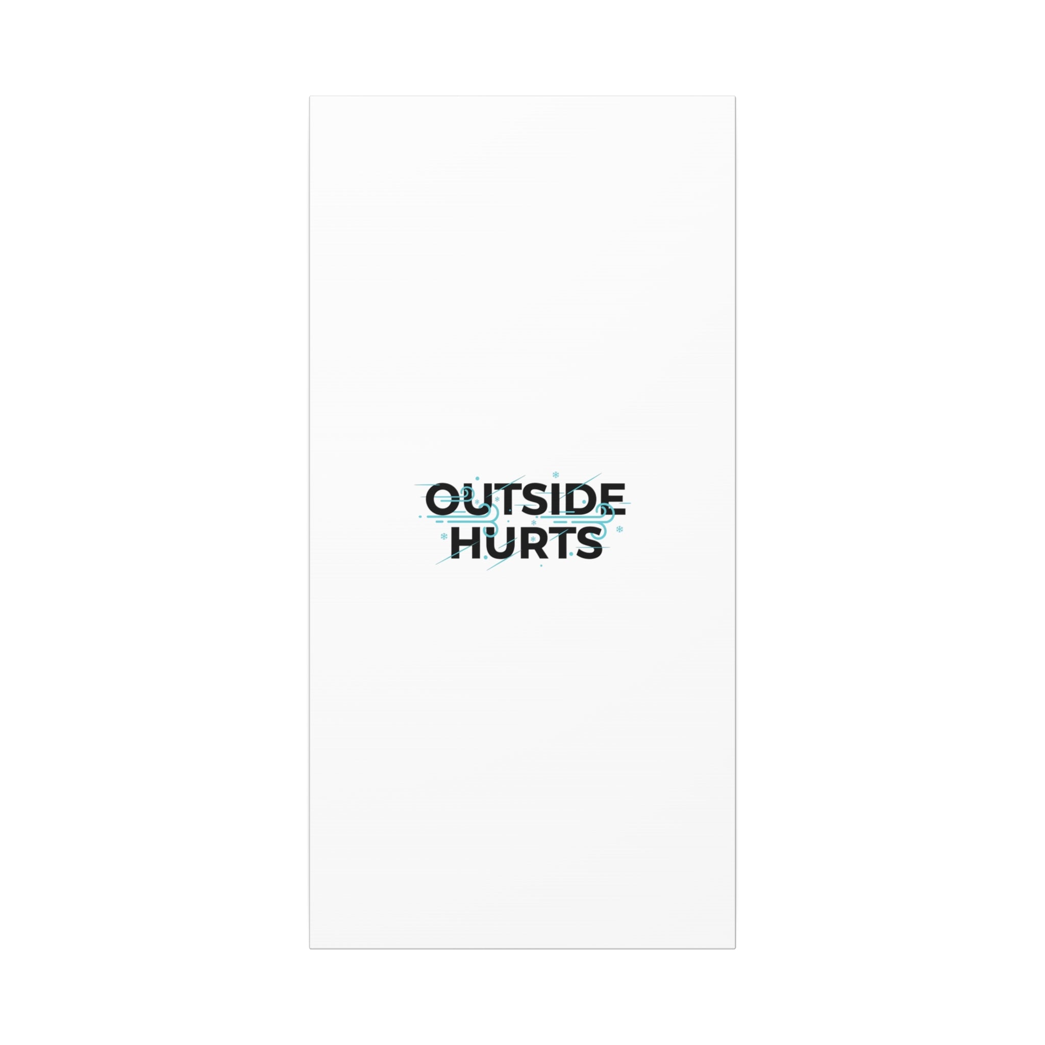 OUTSIDE HURTS Canvas Wall Art | Wind-Chill Minimalism, winter meme