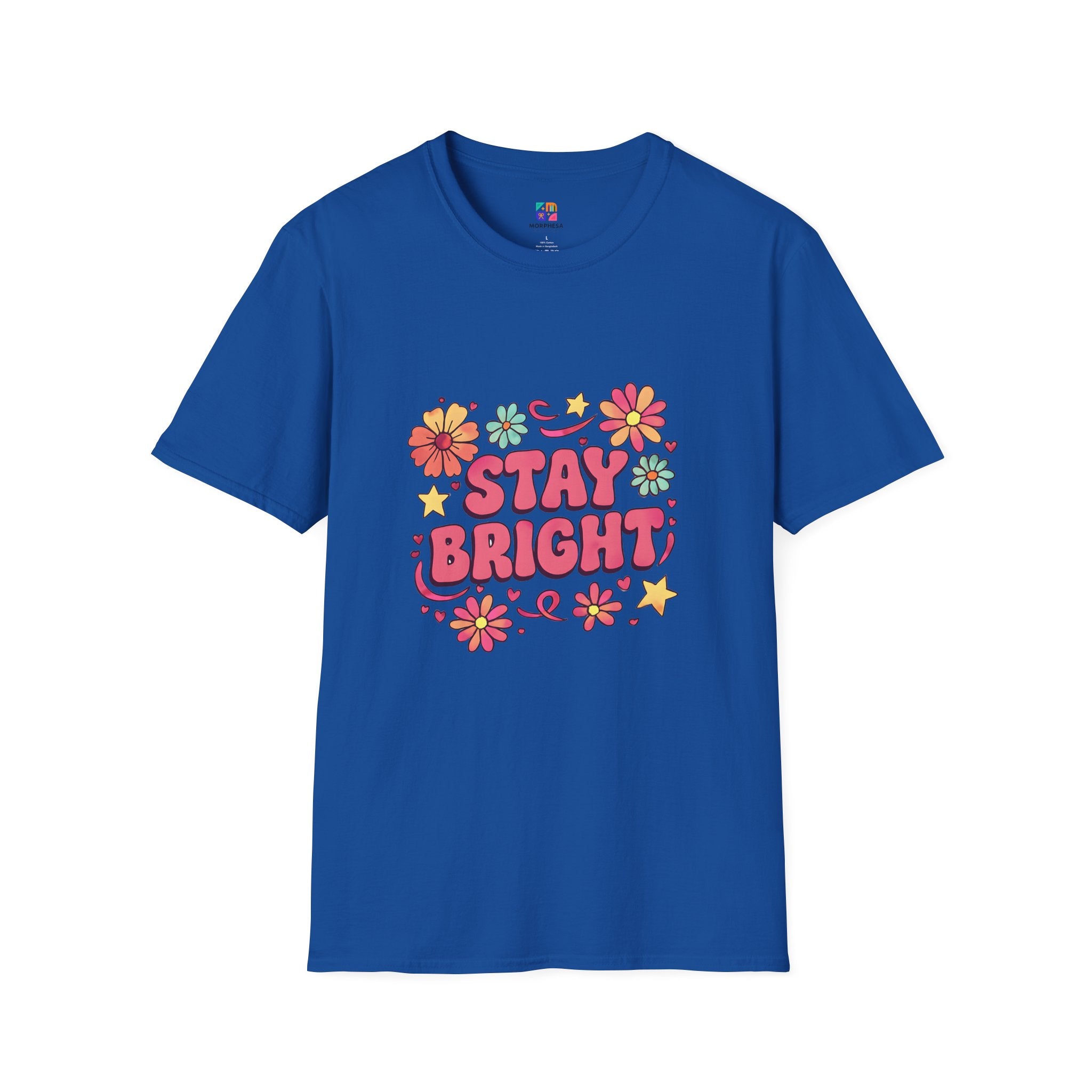 Stay Bright Floral Unisex T-Shirt, Positive Vibe Tee, Summer Casual Wear, Gift for Friends, Eco-Friendly Apparel