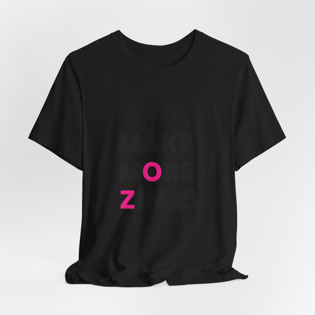 MAKE MORE ZINES Tee | ransom collage shirt, zine style cutout letters