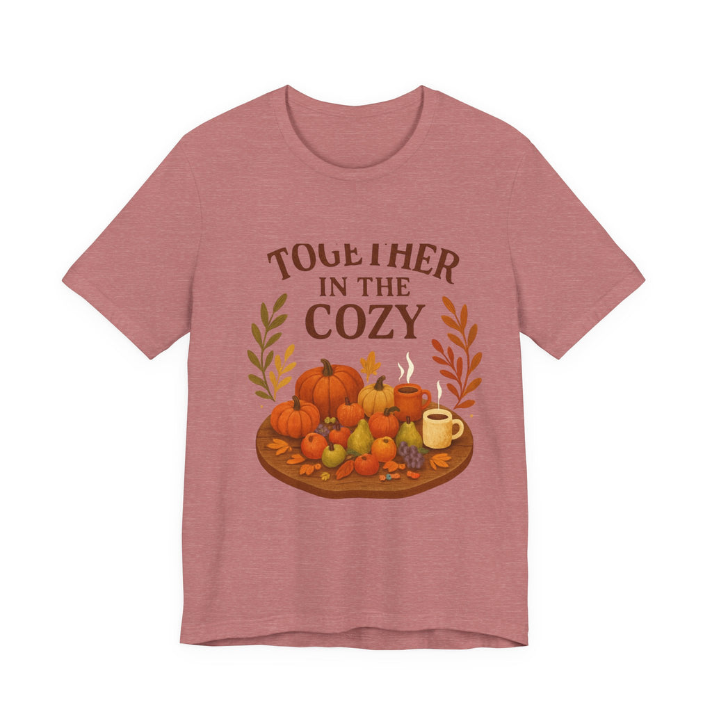Cozy Together Fall Tee — "Together in the Cozy" Pumpkin Autumn Shirt