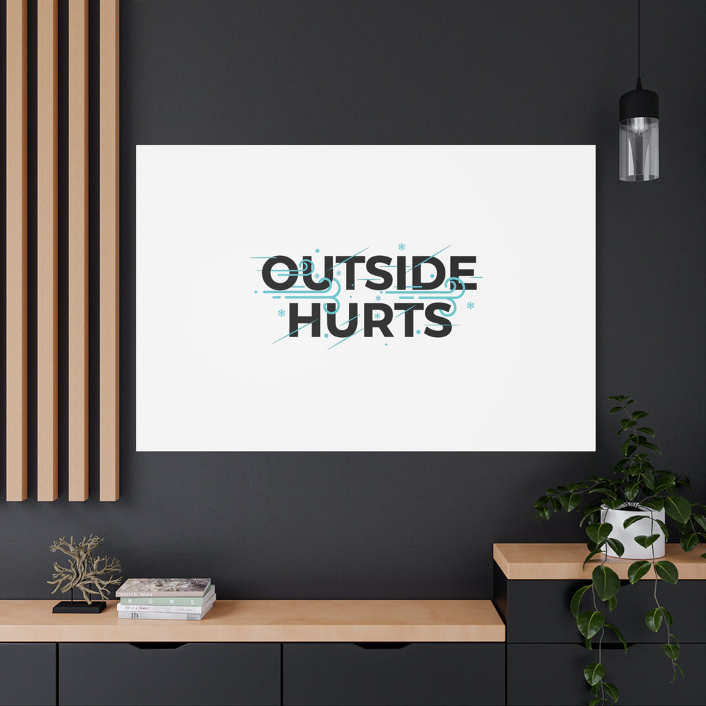 OUTSIDE HURTS Canvas Wall Art | Wind-Chill Minimalism, winter meme