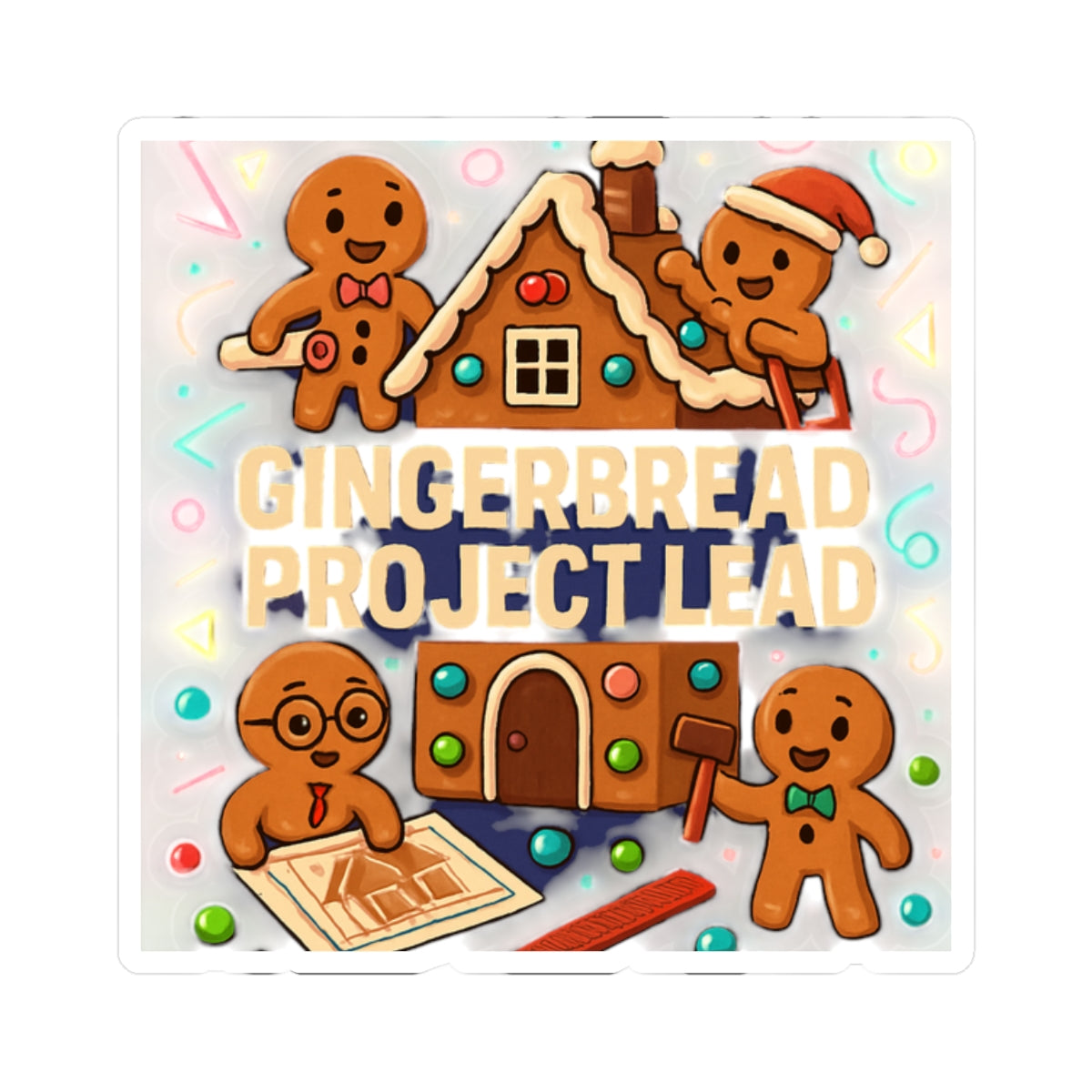 Gingerbread Project Lead Kiss-Cut Sticker — Festive Holiday Gingerbread House Design