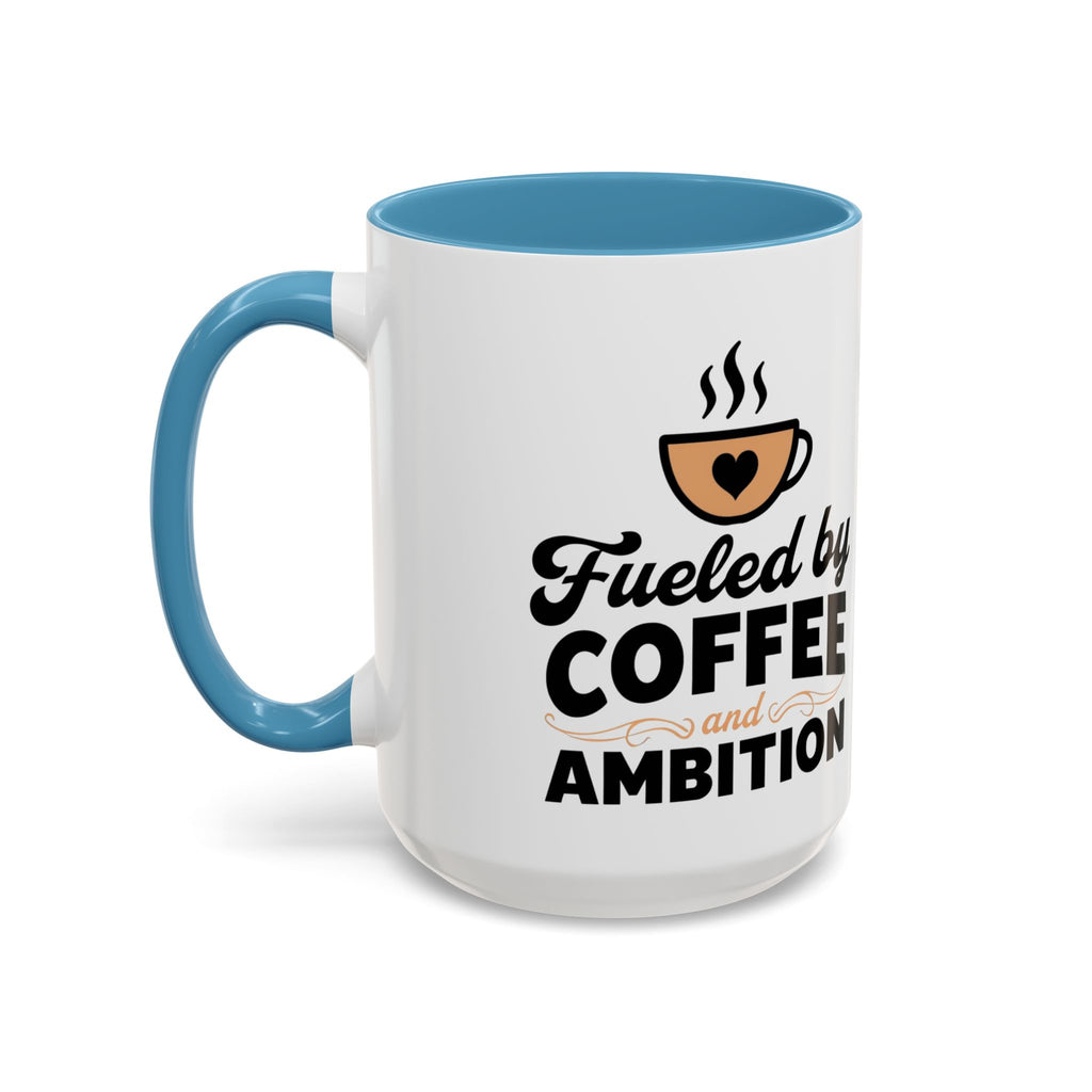 Motivational Coffee Mug - Fueled by Coffee and Ambition