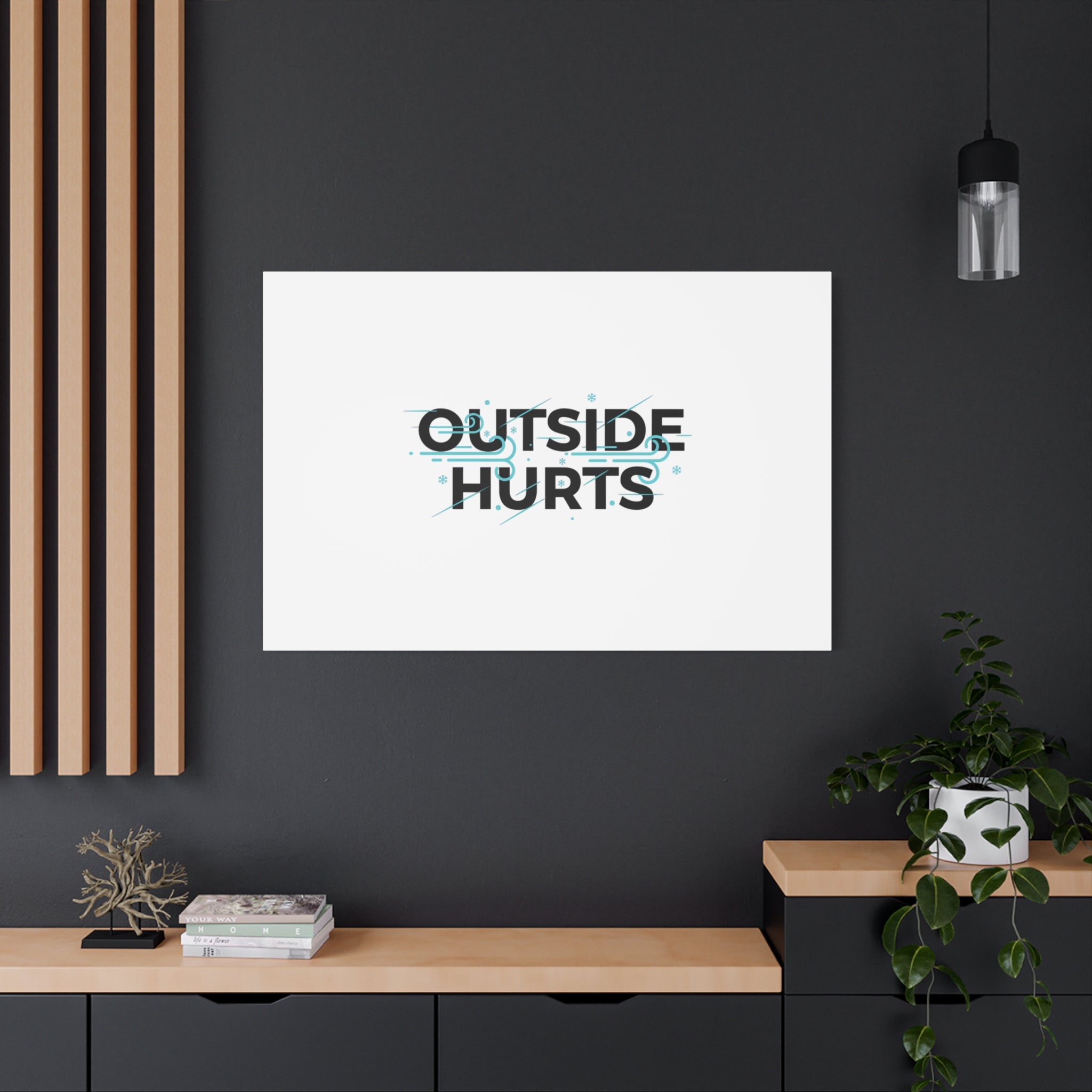 OUTSIDE HURTS Canvas Wall Art | Wind-Chill Minimalism, winter meme