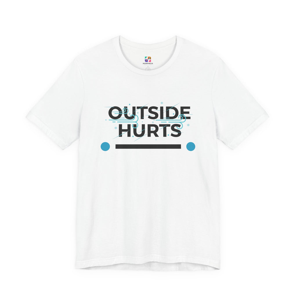 OUTSIDE HURTS Tee | minimalist winter shirt, cold humor