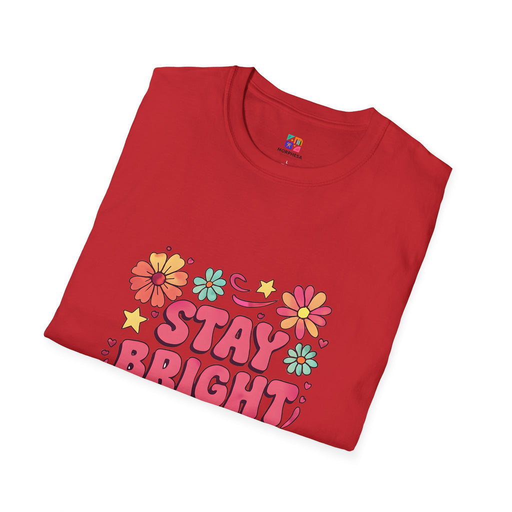 Stay Bright Floral Unisex T-Shirt, Positive Vibe Tee, Summer Casual Wear, Gift for Friends, Eco-Friendly Apparel