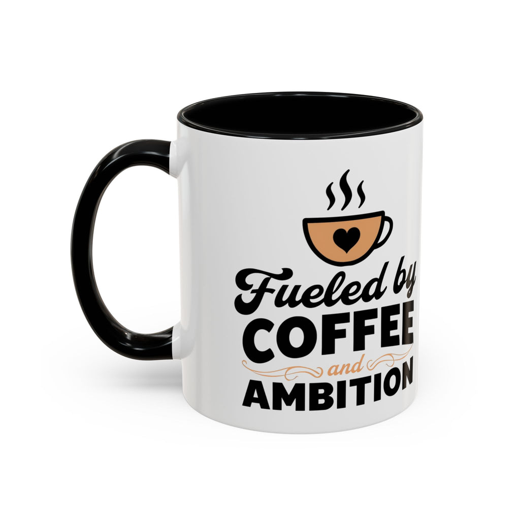 Motivational Coffee Mug - Fueled by Coffee and Ambition