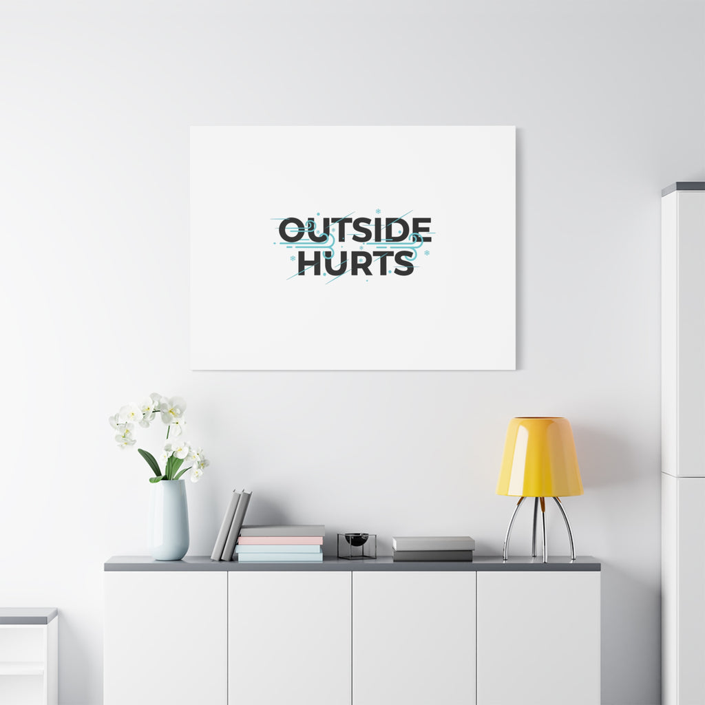 OUTSIDE HURTS Canvas Wall Art | Wind-Chill Minimalism, winter meme