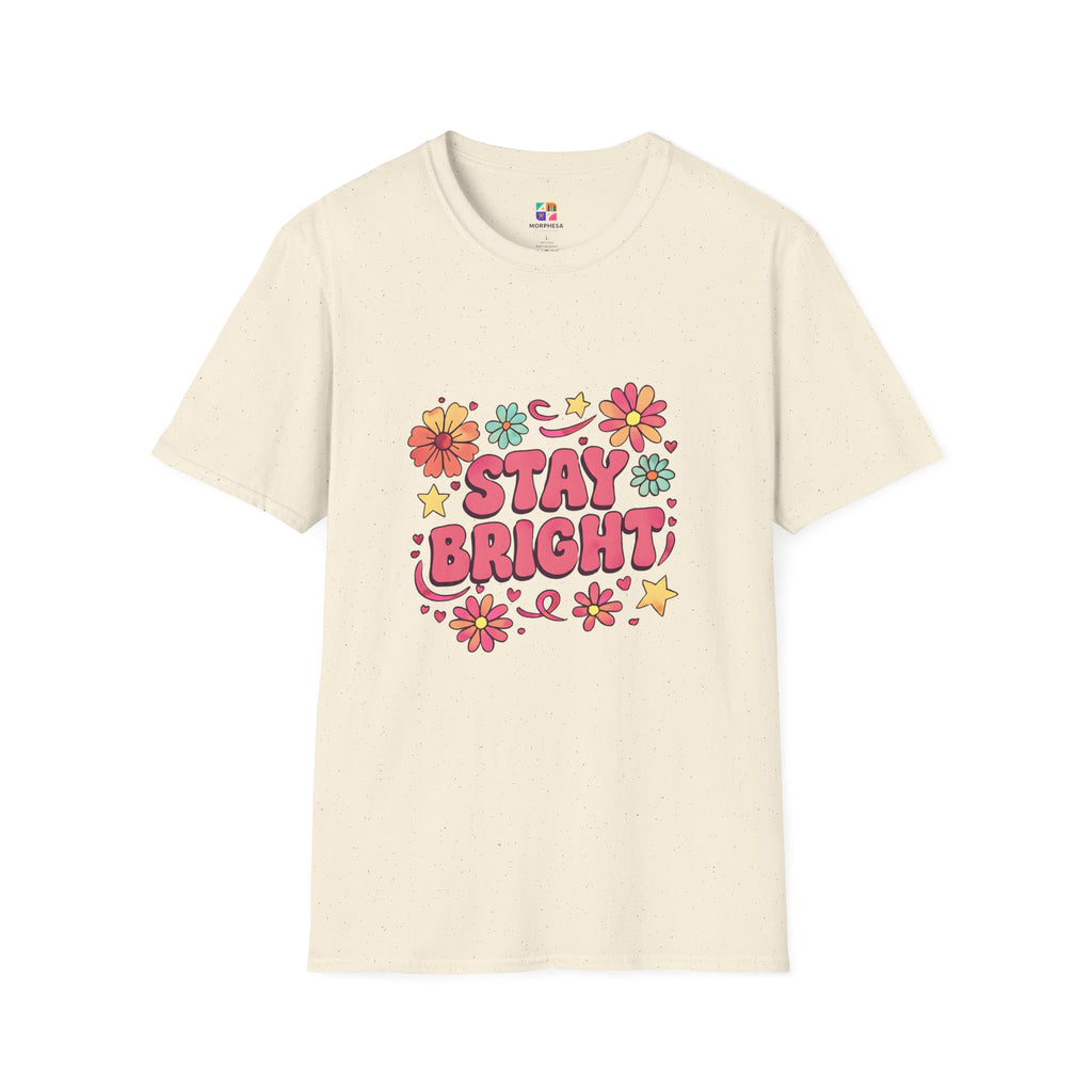 Stay Bright Floral Unisex T-Shirt, Positive Vibe Tee, Summer Casual Wear, Gift for Friends, Eco-Friendly Apparel