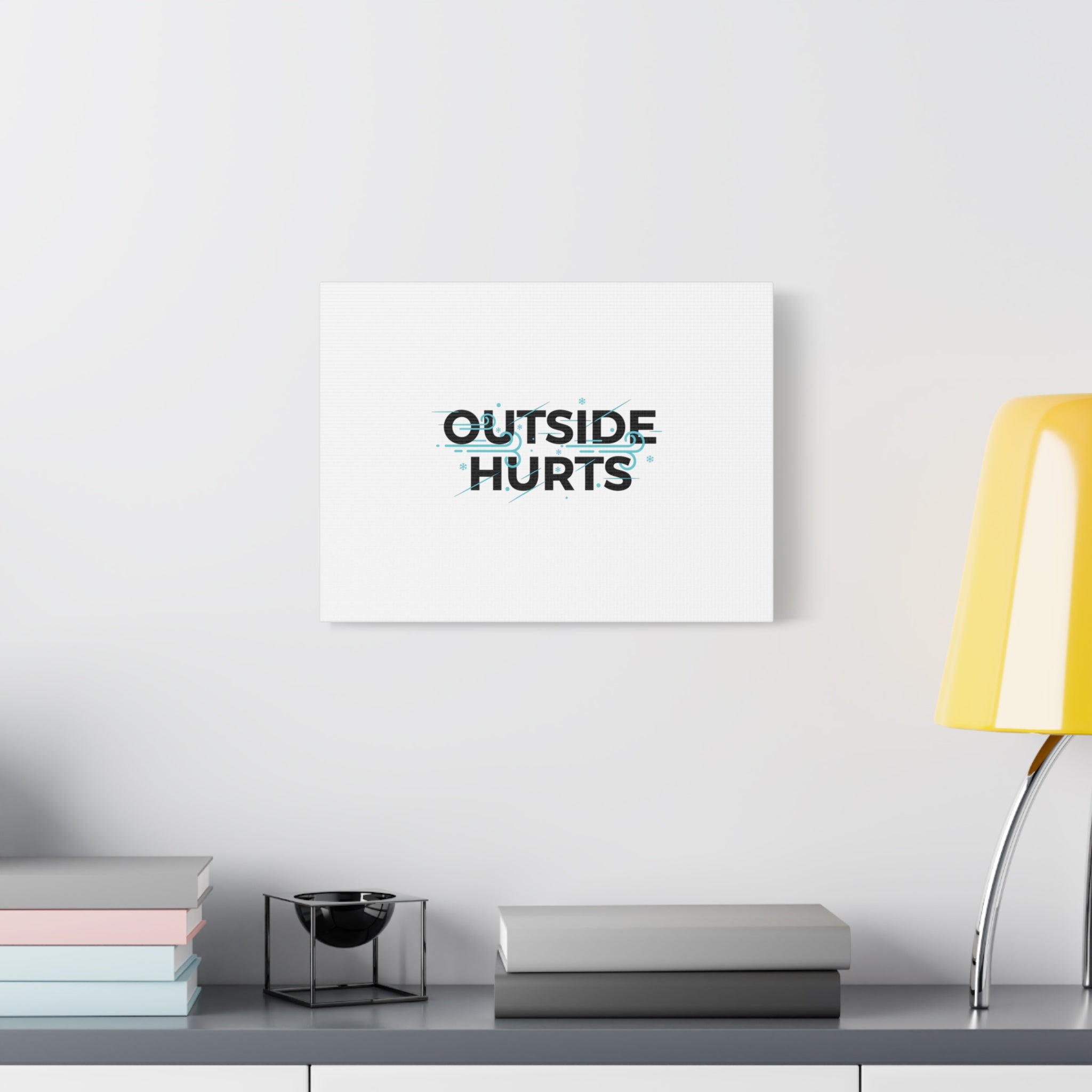 OUTSIDE HURTS Canvas Wall Art | Wind-Chill Minimalism, winter meme