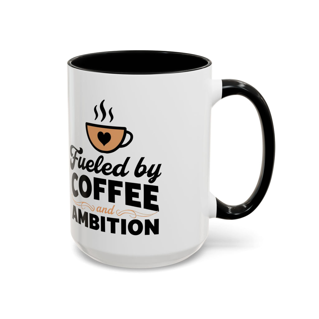 Motivational Coffee Mug - Fueled by Coffee and Ambition
