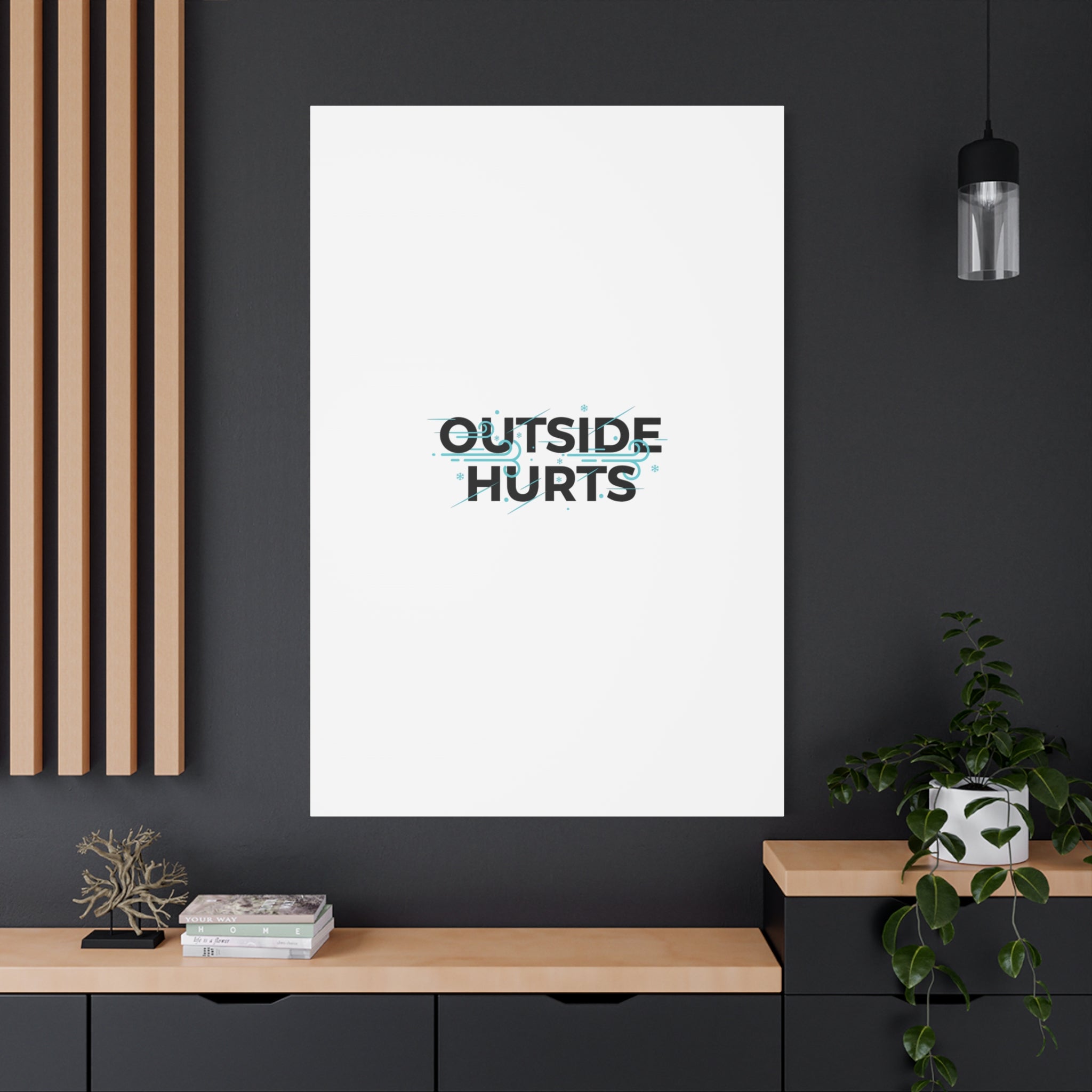 OUTSIDE HURTS Canvas Wall Art | Wind-Chill Minimalism, winter meme