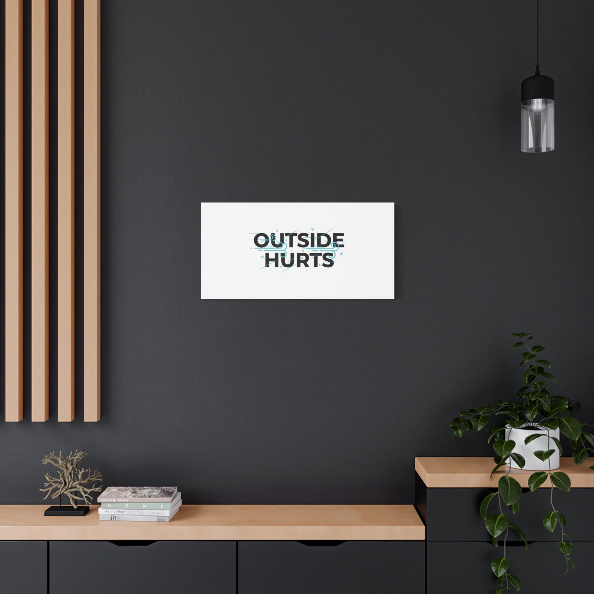 OUTSIDE HURTS Canvas Wall Art | Wind-Chill Minimalism, winter meme