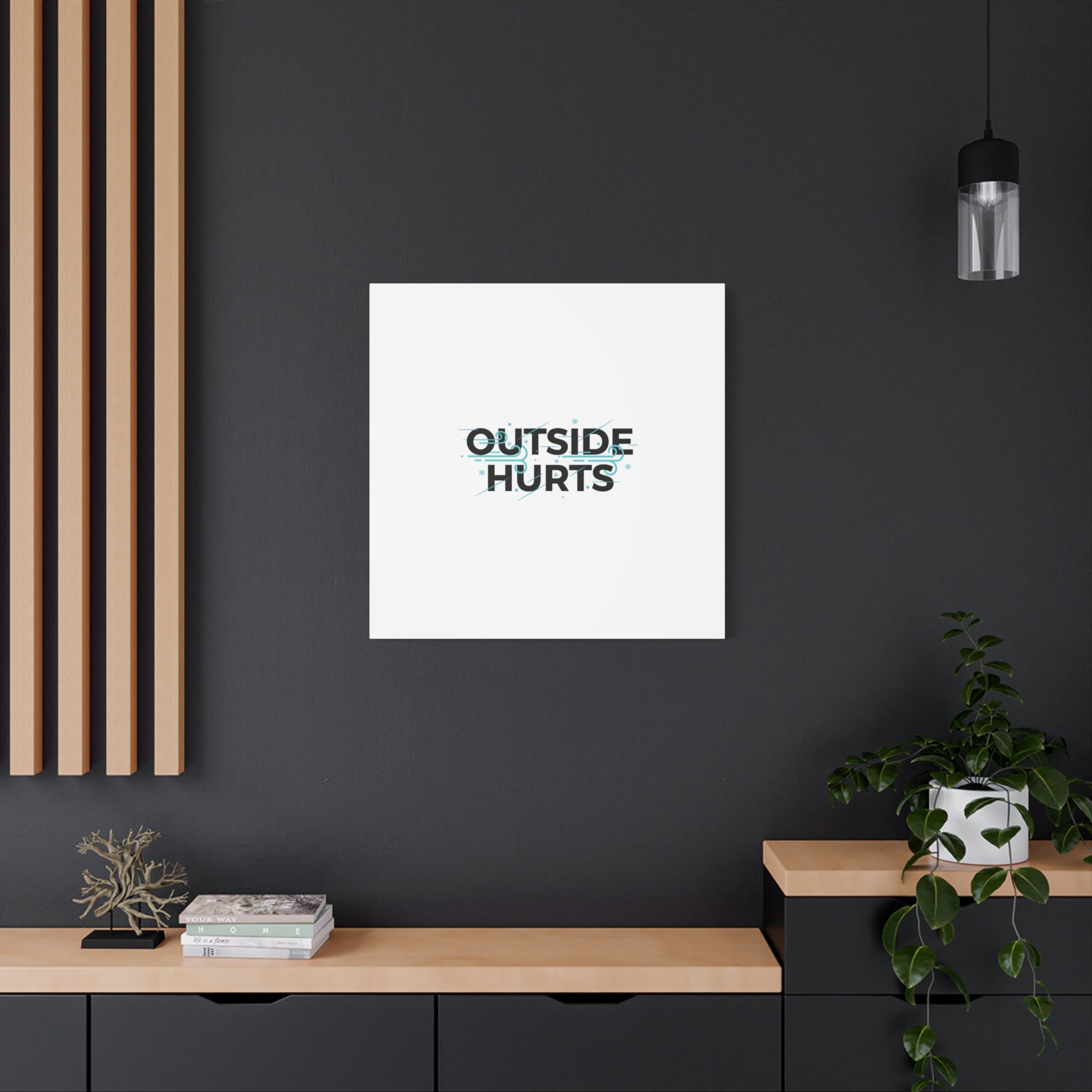 OUTSIDE HURTS Canvas Wall Art | Wind-Chill Minimalism, winter meme