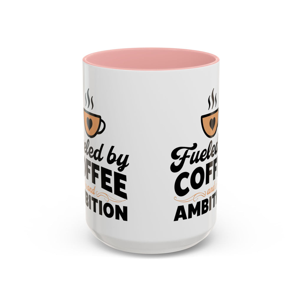 Motivational Coffee Mug - Fueled by Coffee and Ambition