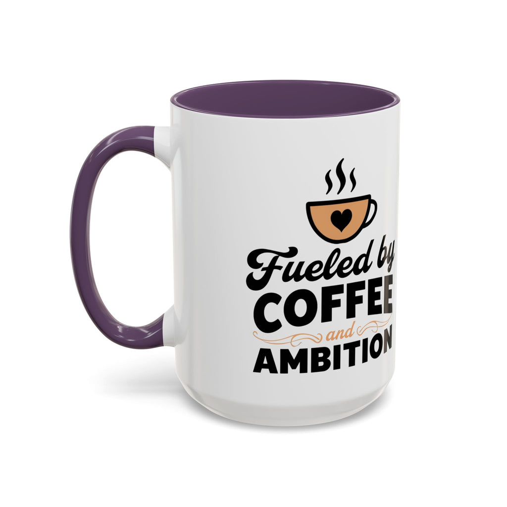 Motivational Coffee Mug - Fueled by Coffee and Ambition