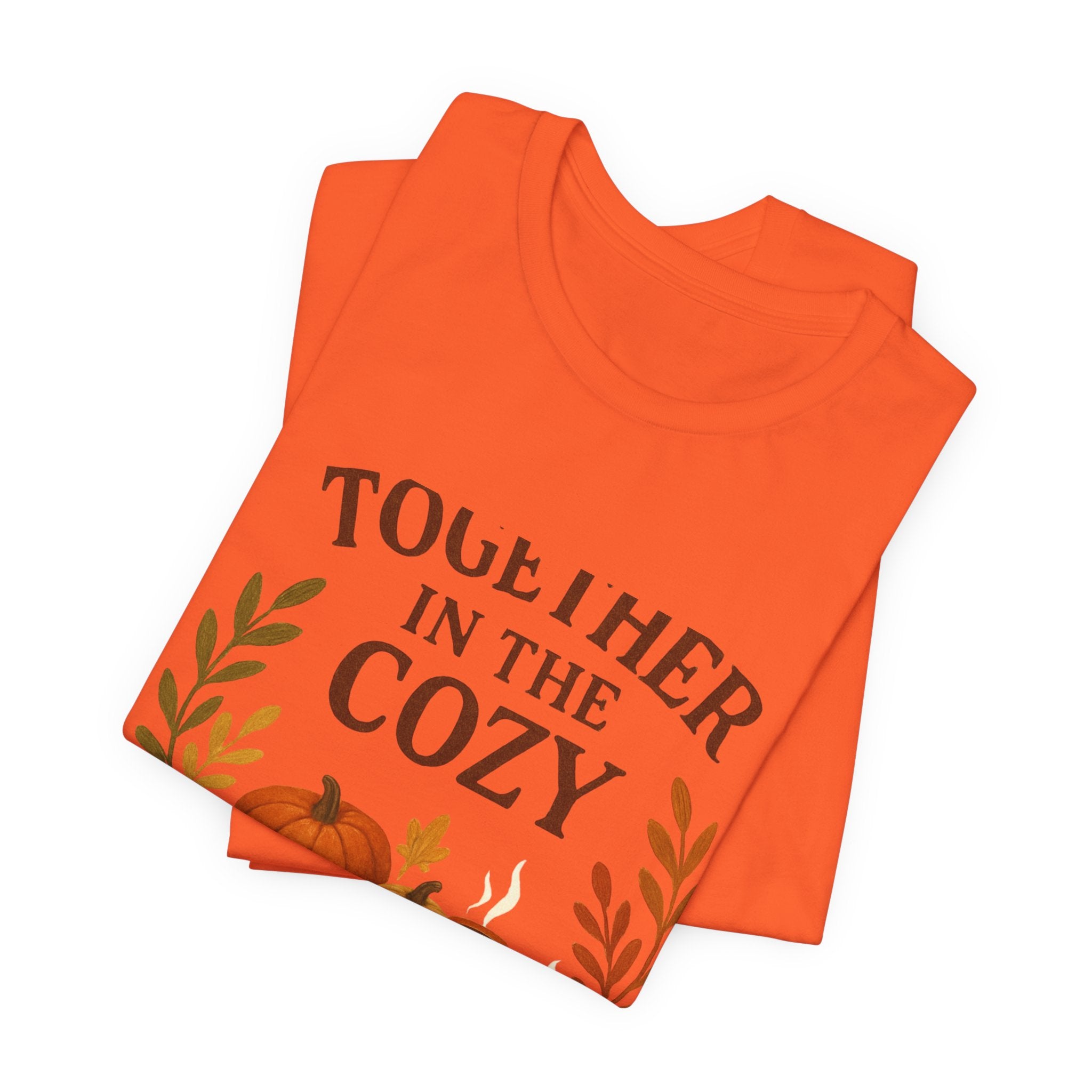 Cozy Together Fall Tee — "Together in the Cozy" Pumpkin Autumn Shirt