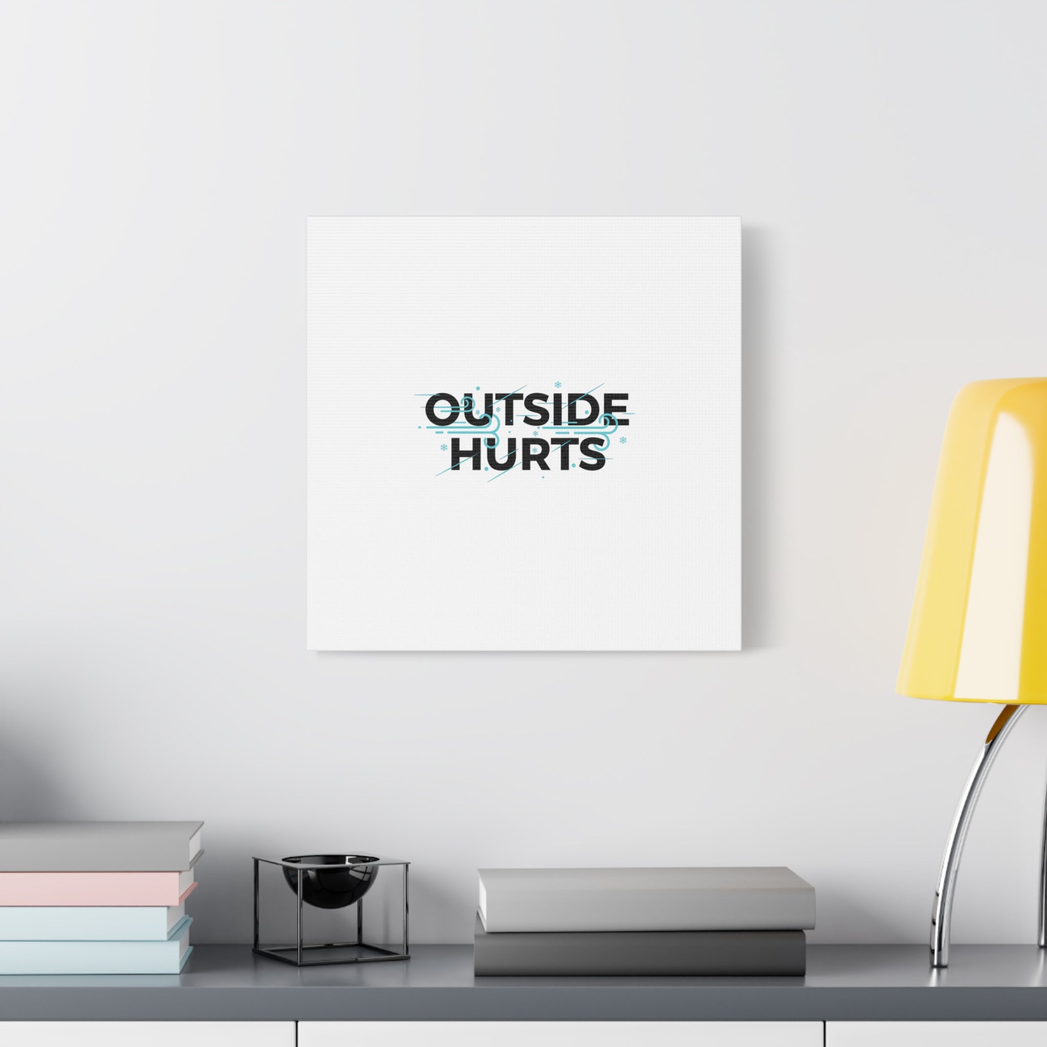 OUTSIDE HURTS Canvas Wall Art | Wind-Chill Minimalism, winter meme