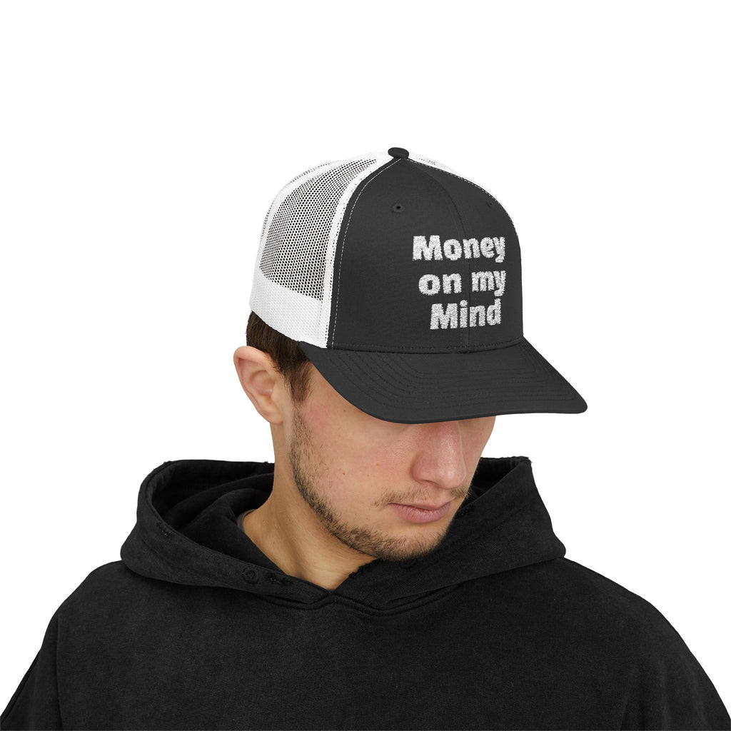 Money On My Mind Trucker Cap — Embroidered Mesh Snapback Hat