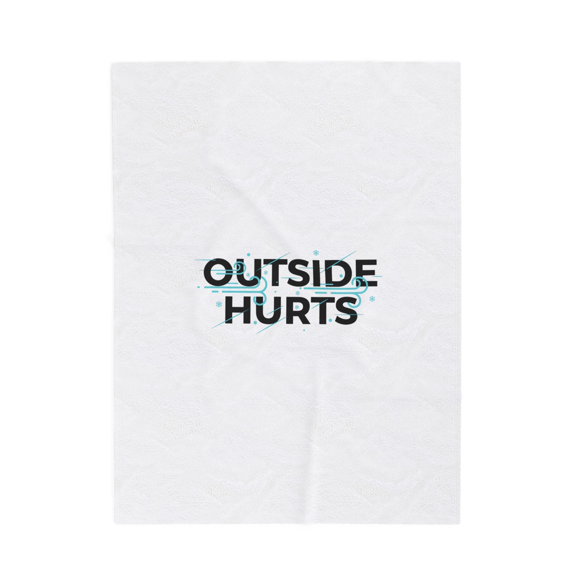 OUTSIDE HURTS Velveteen Plush Blanket | Wind-Chill Minimalism, winter meme