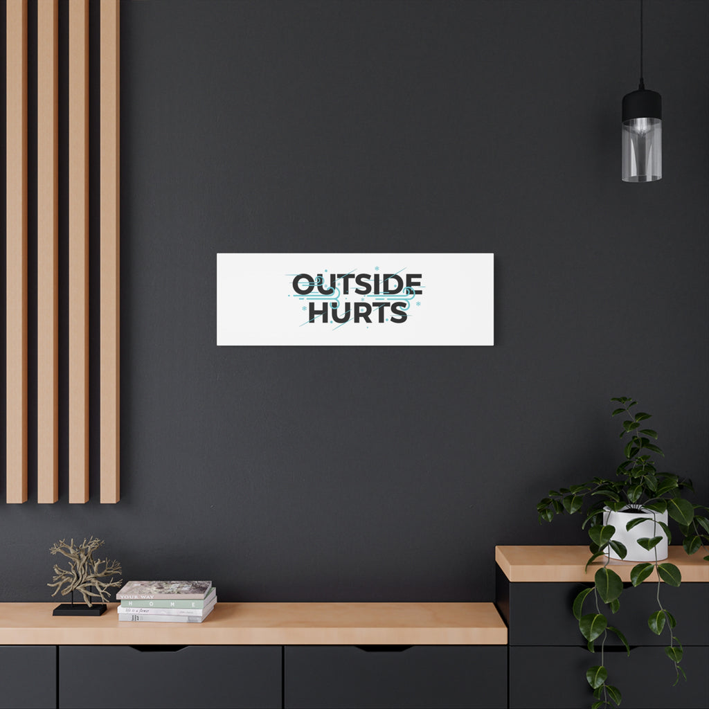 OUTSIDE HURTS Canvas Wall Art | Wind-Chill Minimalism, winter meme