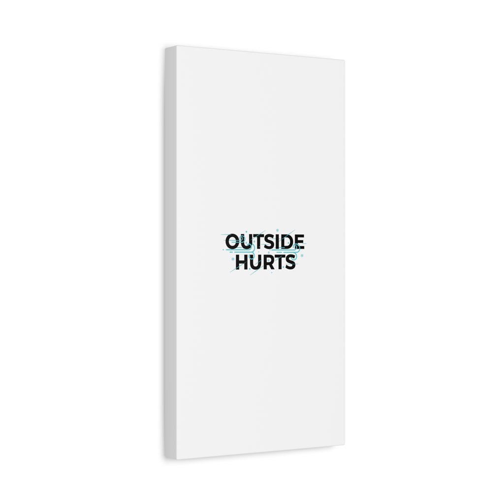 OUTSIDE HURTS Canvas Wall Art | Wind-Chill Minimalism, winter meme
