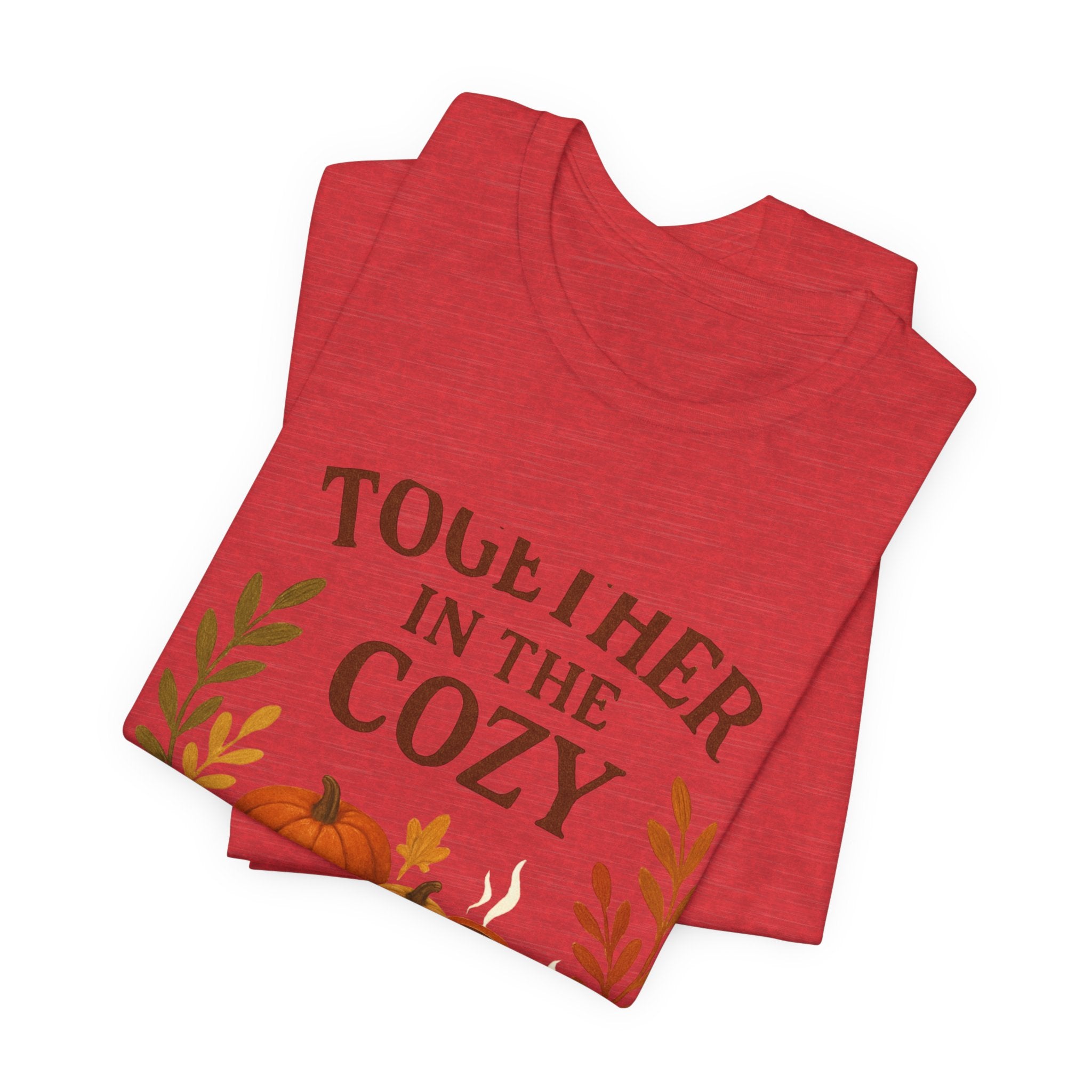 Cozy Together Fall Tee — "Together in the Cozy" Pumpkin Autumn Shirt