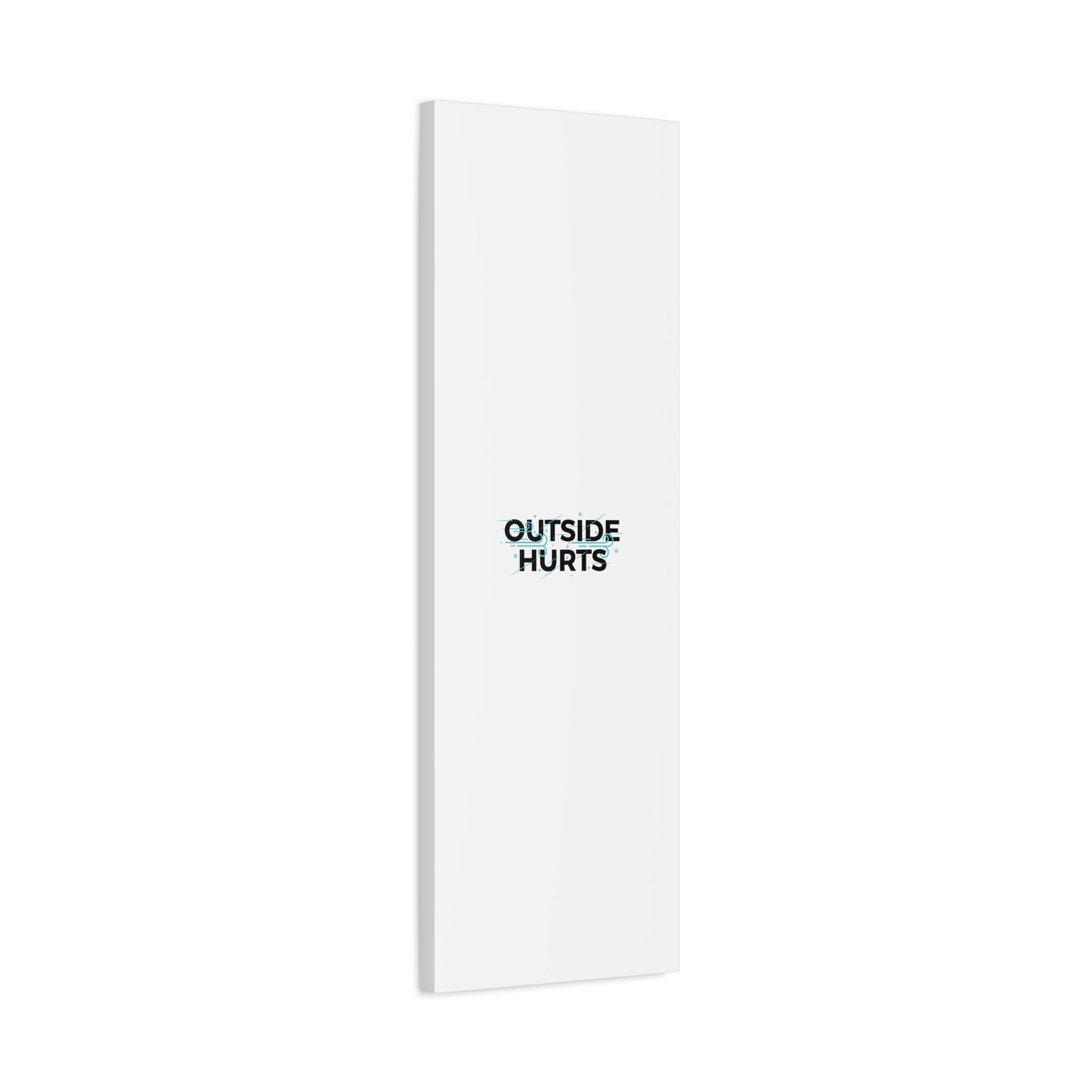 OUTSIDE HURTS Canvas Wall Art | Wind-Chill Minimalism, winter meme