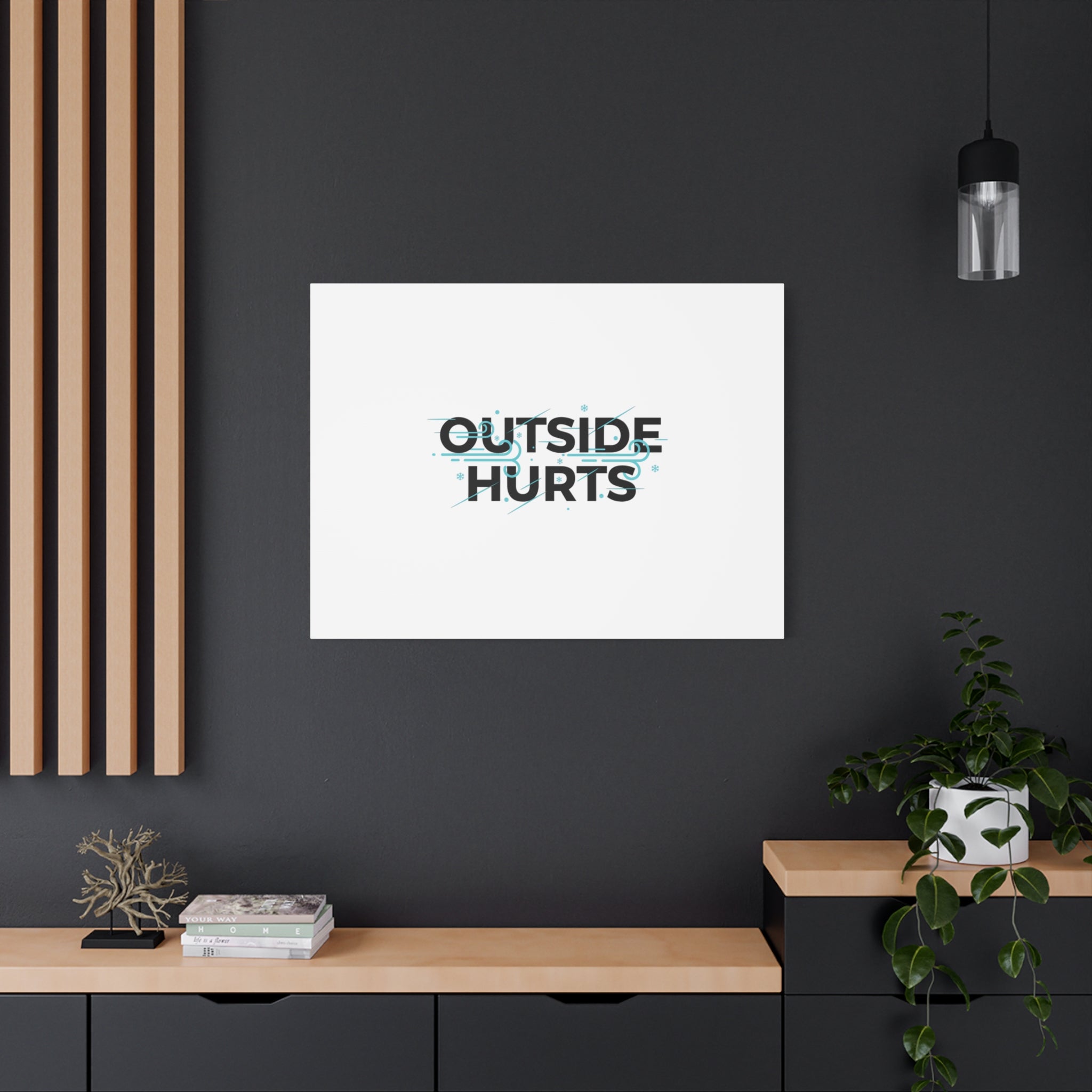 OUTSIDE HURTS Canvas Wall Art | Wind-Chill Minimalism, winter meme