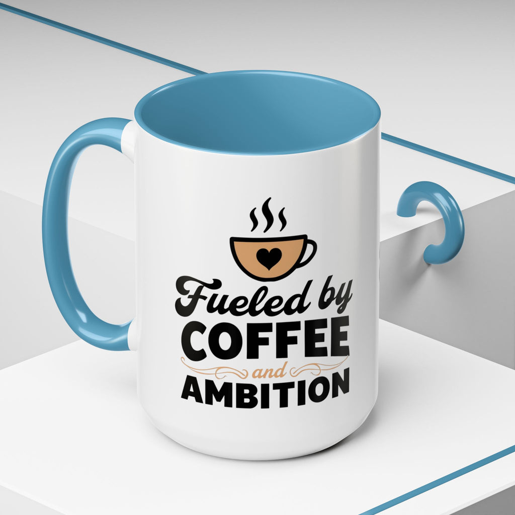 Motivational Coffee Mug - Fueled by Coffee and Ambition