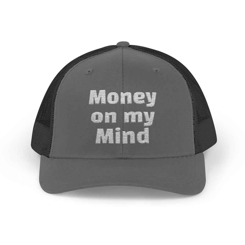 Money On My Mind Trucker Cap — Embroidered Mesh Snapback Hat