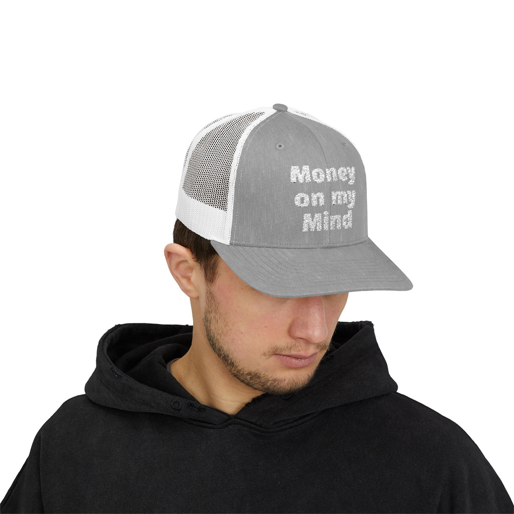 Money On My Mind Trucker Cap — Embroidered Mesh Snapback Hat