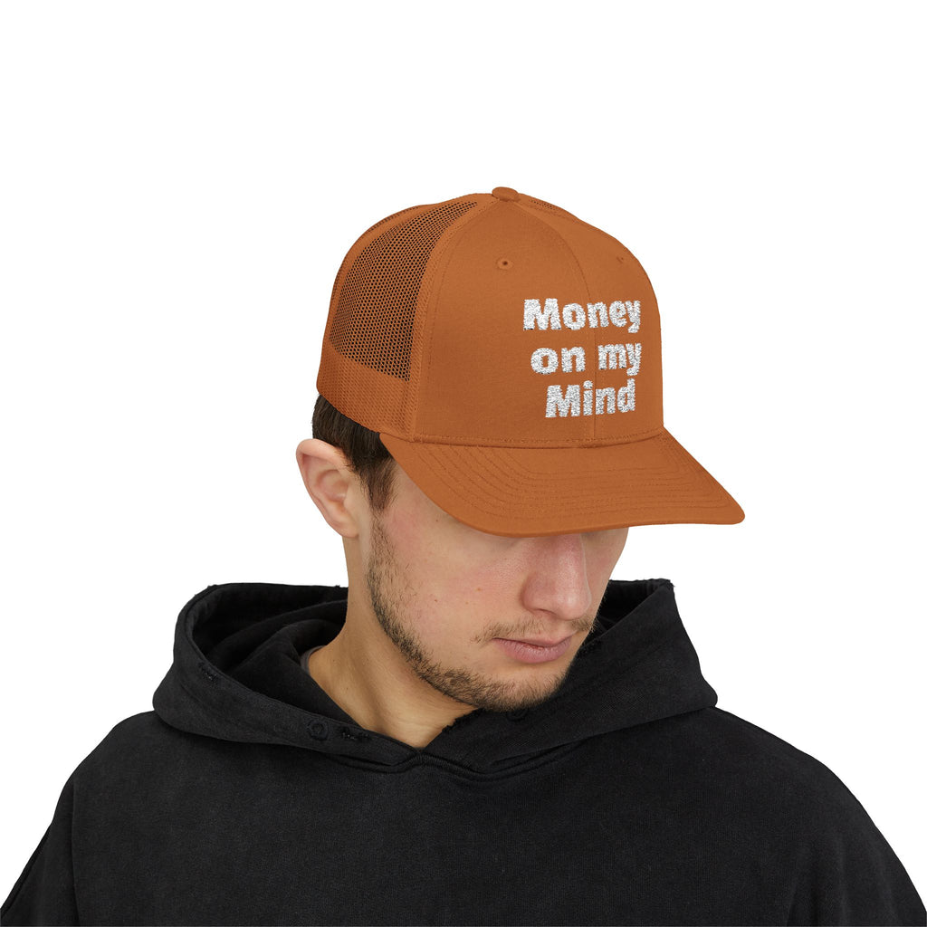 Money On My Mind Trucker Cap — Embroidered Mesh Snapback Hat