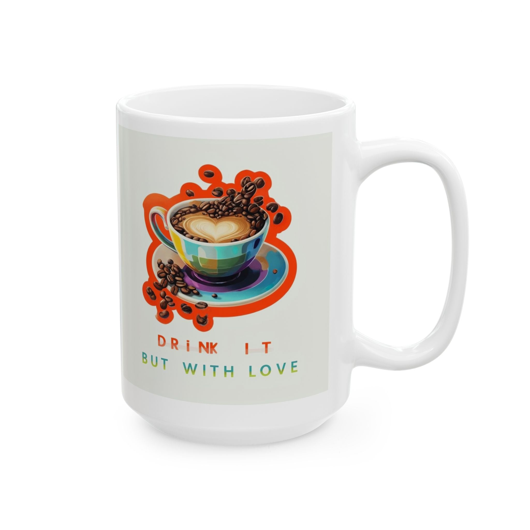 Colorful Ceramic Coffee Mug - "Don't Forget to Love" - Perfect Gift for Friends & Family