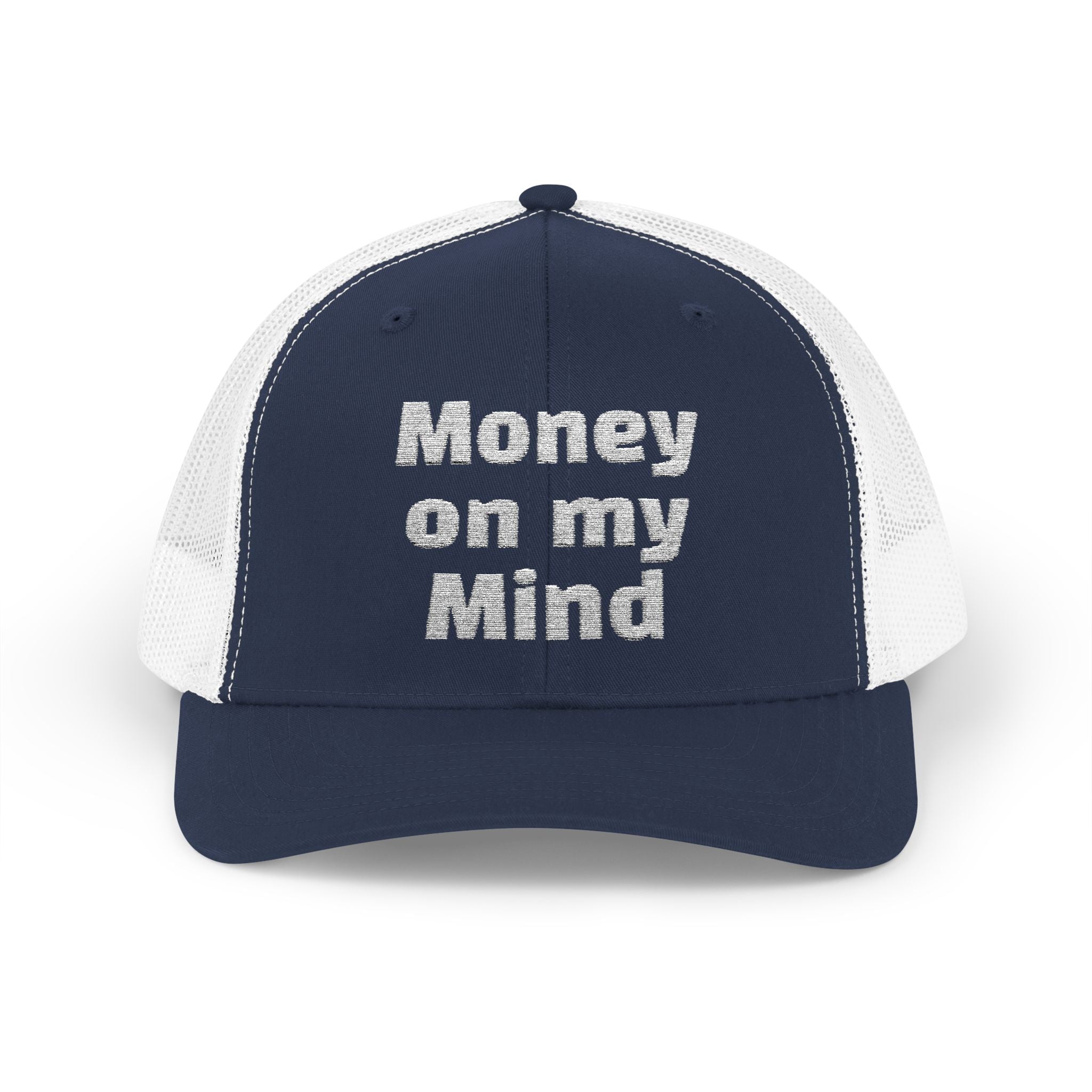 Money On My Mind Trucker Cap — Embroidered Mesh Snapback Hat