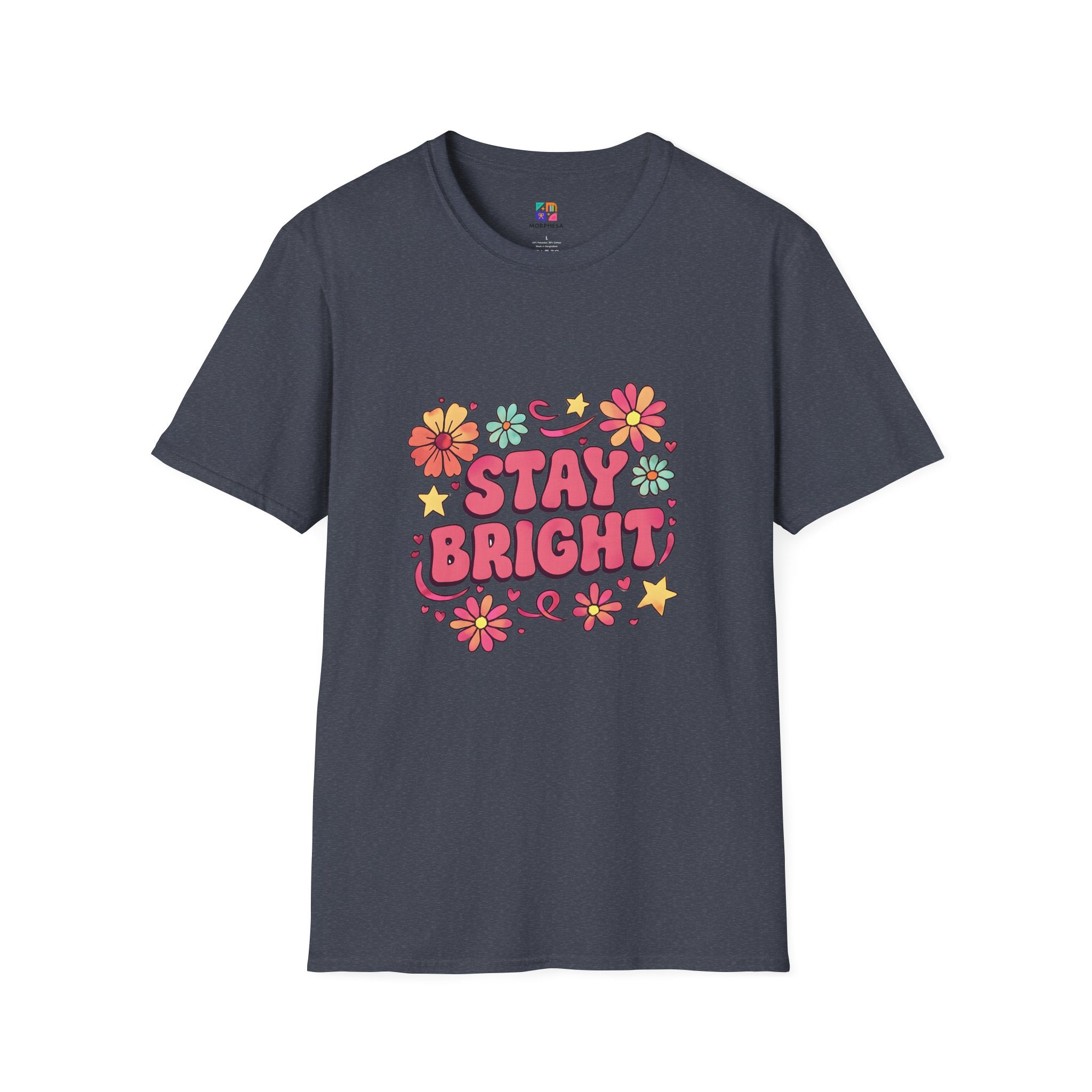 Stay Bright Floral Unisex T-Shirt, Positive Vibe Tee, Summer Casual Wear, Gift for Friends, Eco-Friendly Apparel