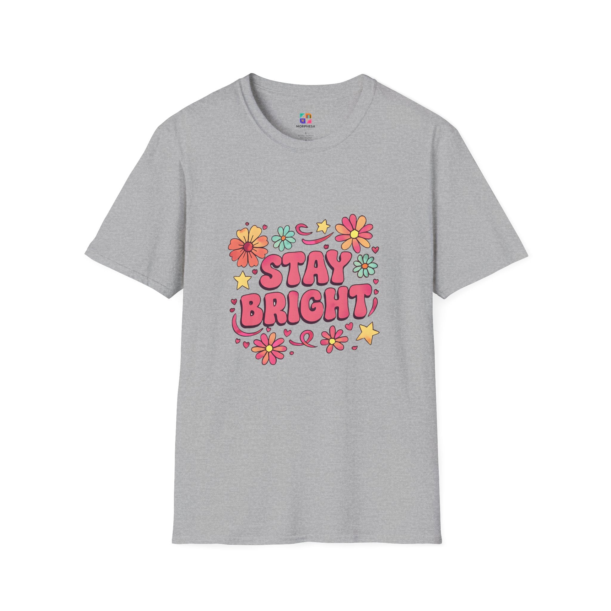 Stay Bright Floral Unisex T-Shirt, Positive Vibe Tee, Summer Casual Wear, Gift for Friends, Eco-Friendly Apparel