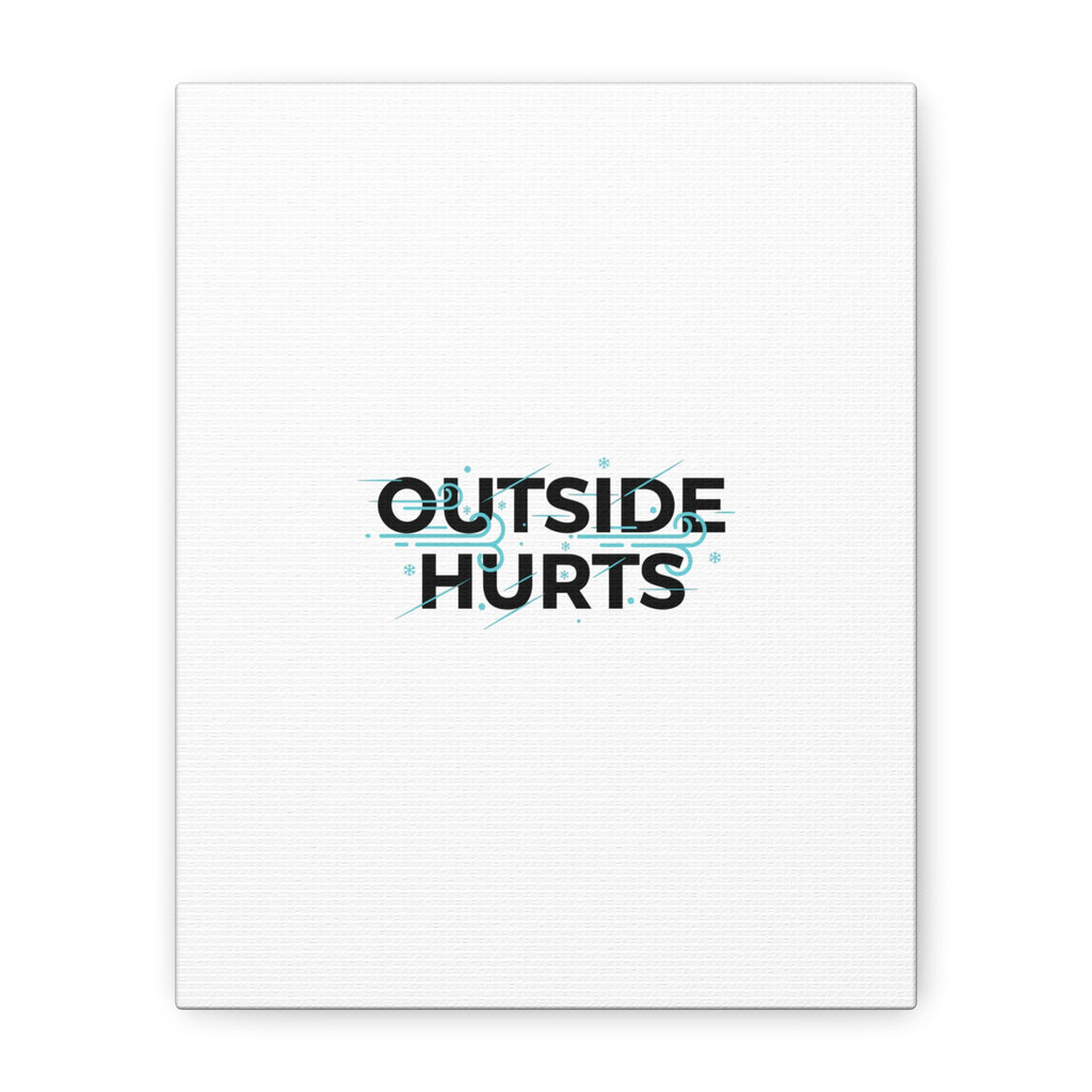 OUTSIDE HURTS Canvas Wall Art | Wind-Chill Minimalism, winter meme