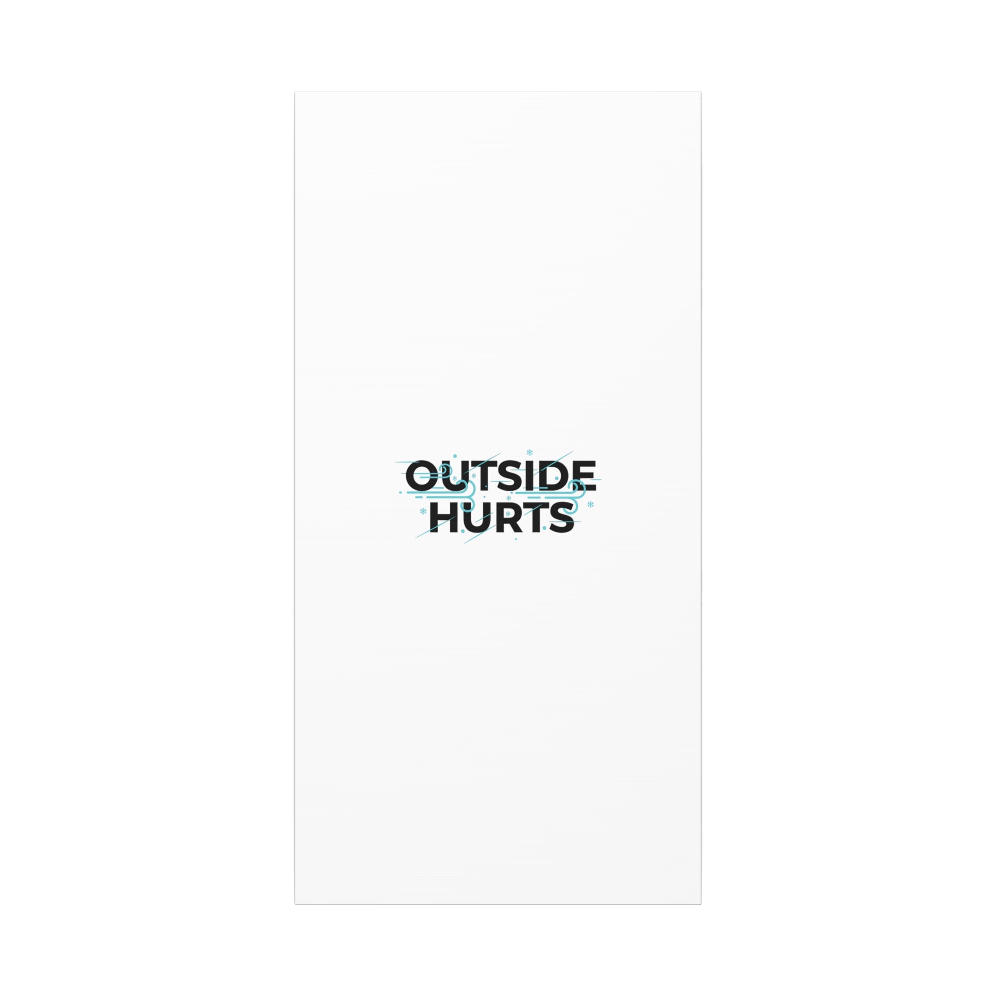 OUTSIDE HURTS Canvas Wall Art | Wind-Chill Minimalism, winter meme
