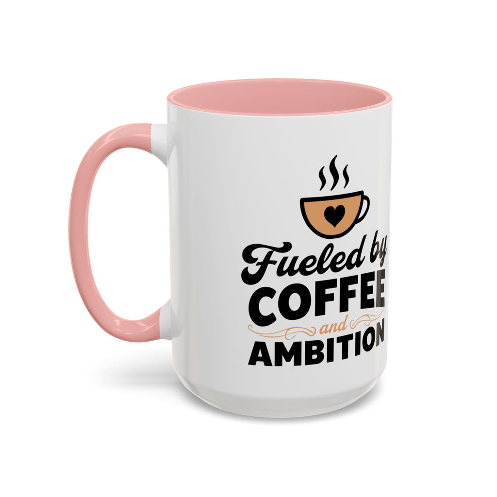 Motivational Coffee Mug - Fueled by Coffee and Ambition