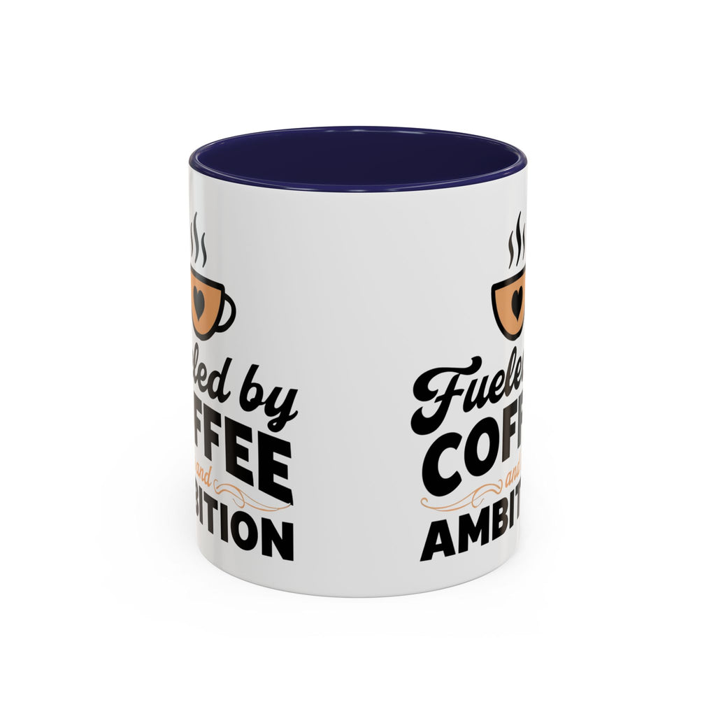 Motivational Coffee Mug - Fueled by Coffee and Ambition