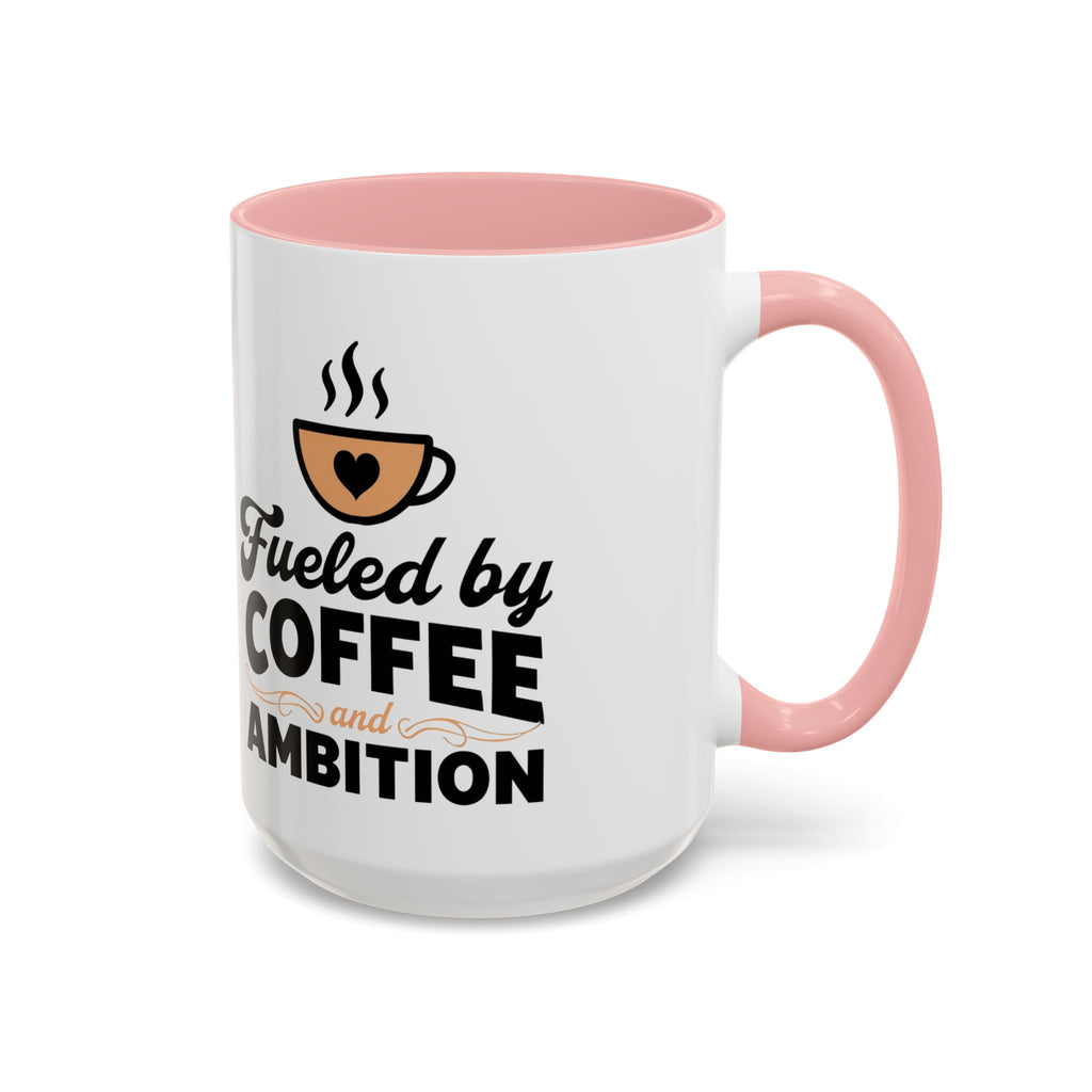 Motivational Coffee Mug - Fueled by Coffee and Ambition