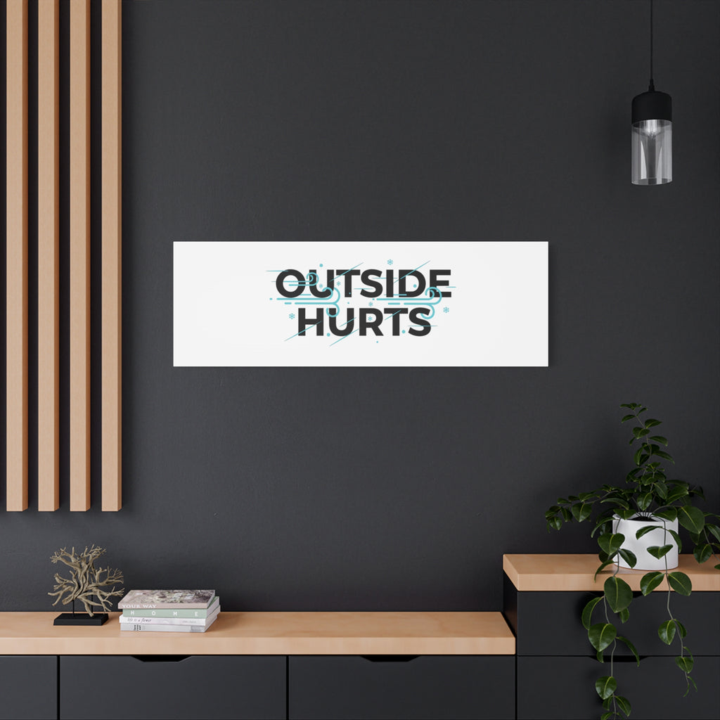 OUTSIDE HURTS Canvas Wall Art | Wind-Chill Minimalism, winter meme