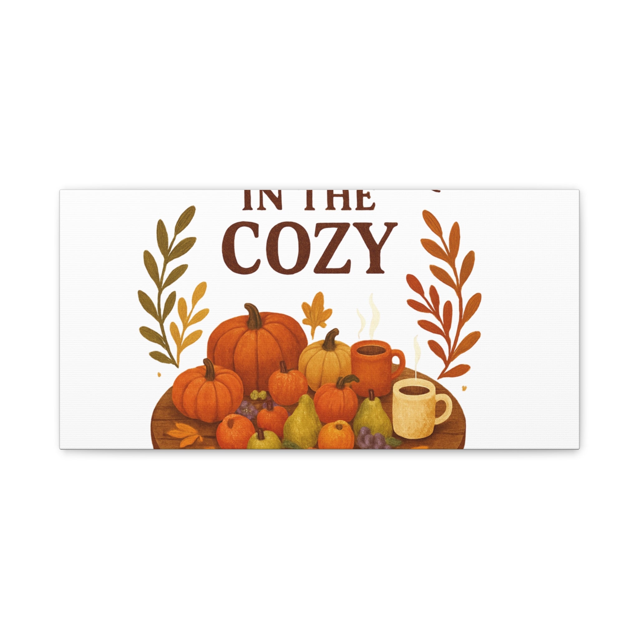 Fall Harvest Cozy Canvas Wall Art – "In The Cozy" Pumpkin & Coffee Autumn Decor