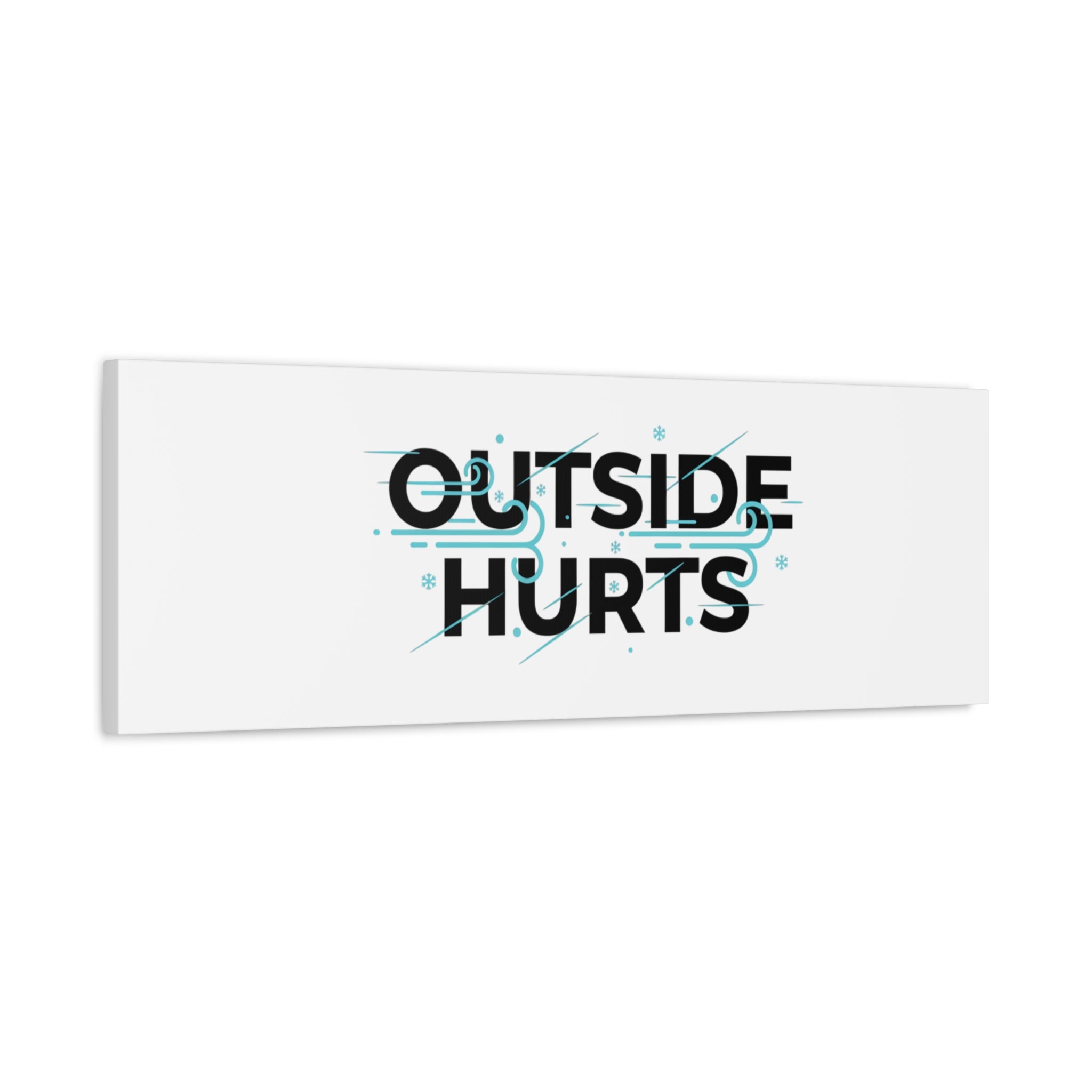 OUTSIDE HURTS Canvas Wall Art | Wind-Chill Minimalism, winter meme