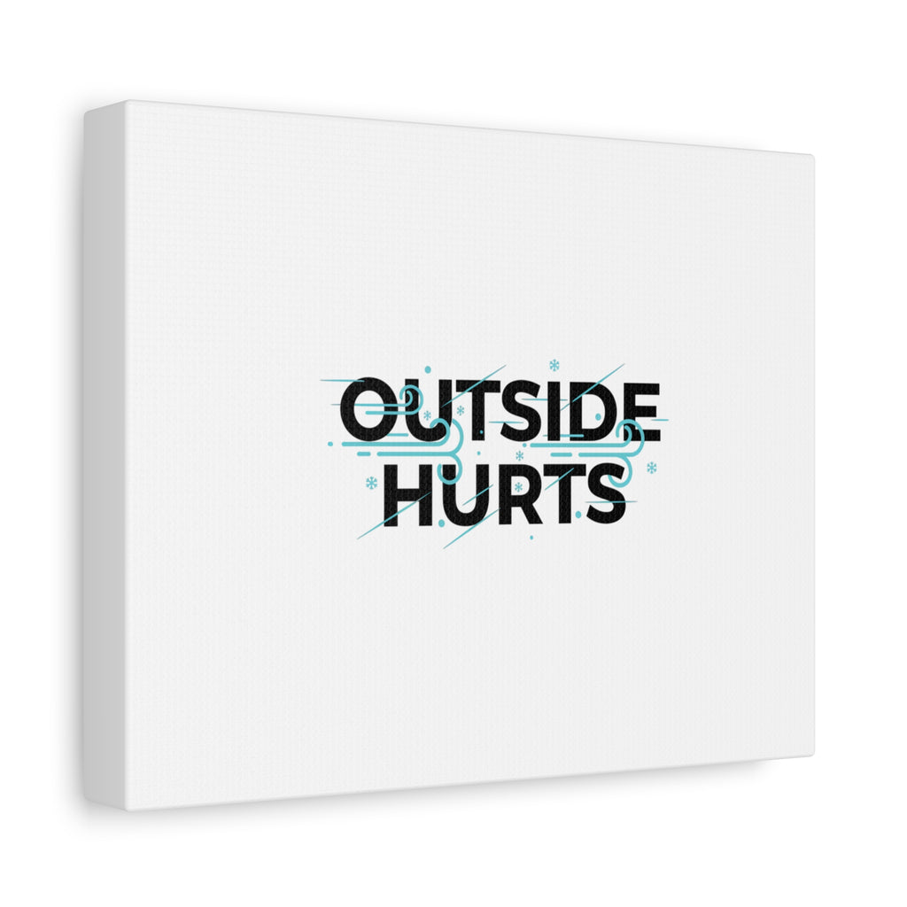 OUTSIDE HURTS Canvas Wall Art | Wind-Chill Minimalism, winter meme